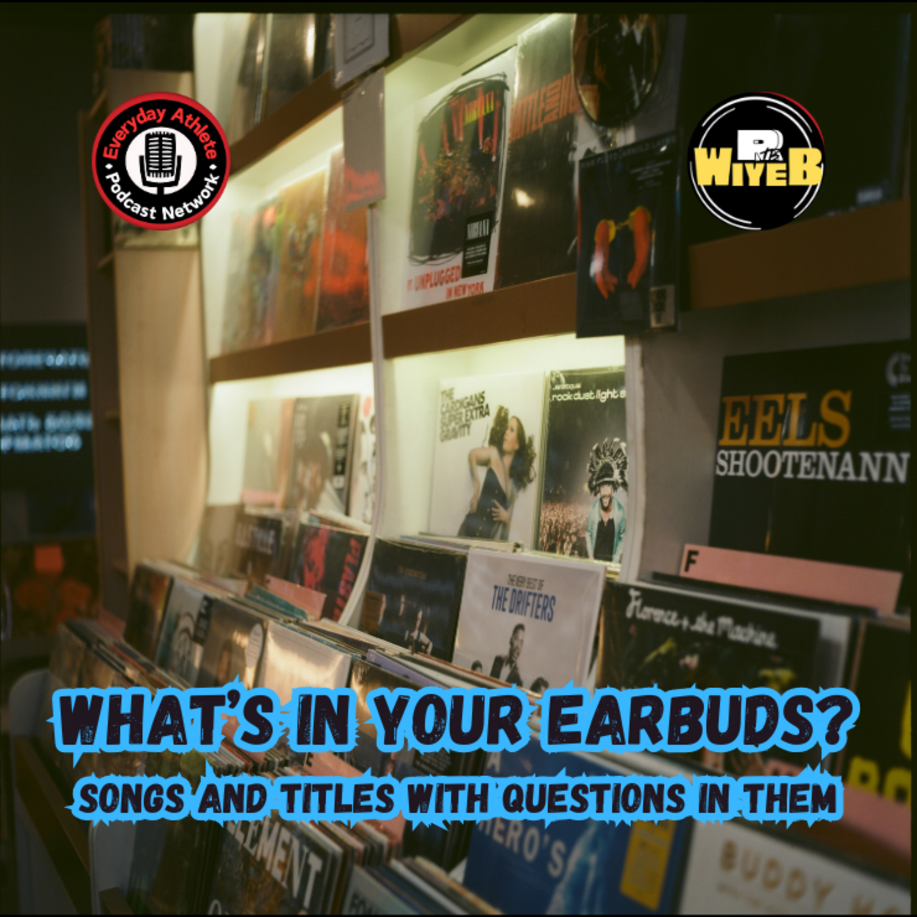 Why Are Songs Yelling Questions? | What's In Your Earbuds? episode artwork
