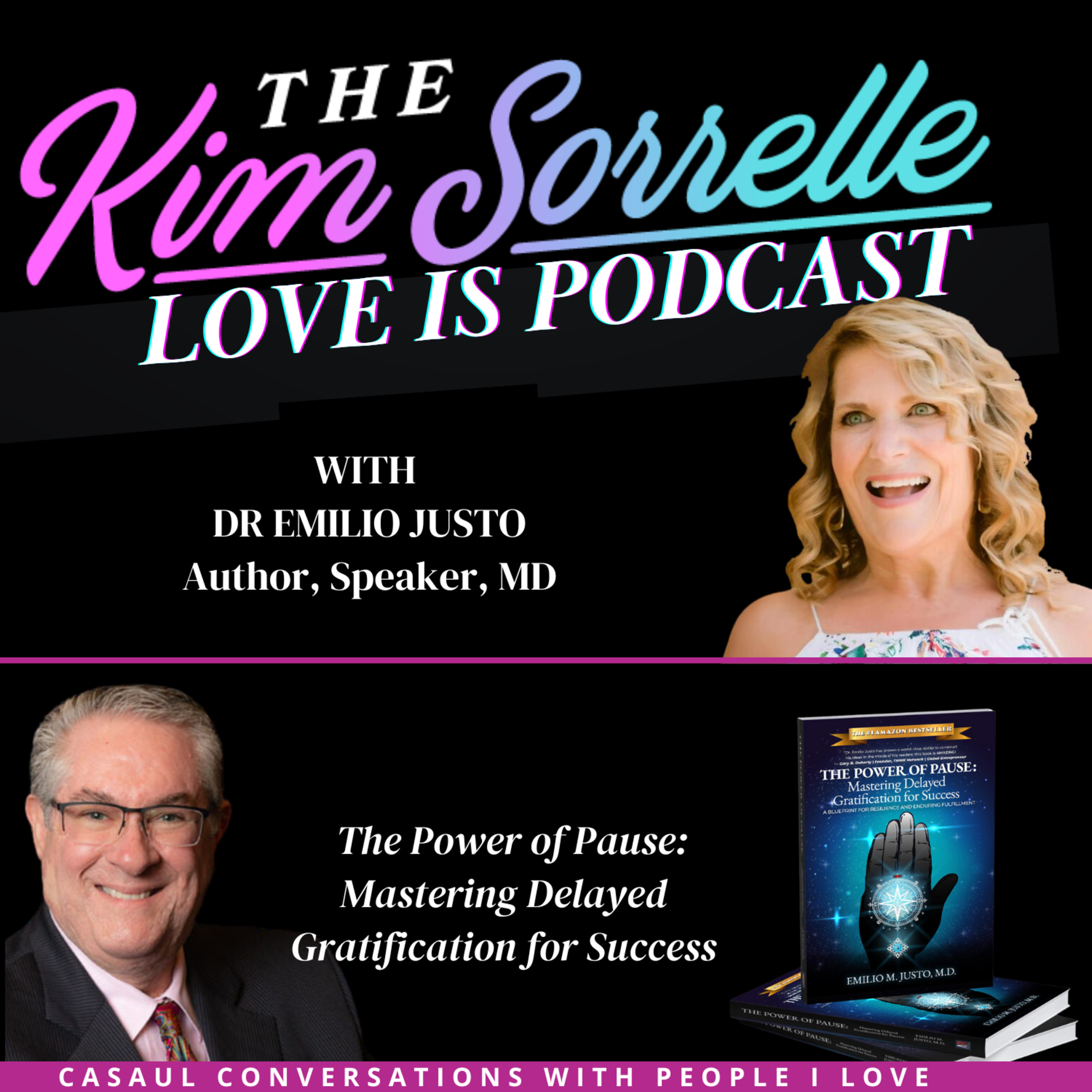 Mastering Delayed Gratification for Lasting Success: Dr. Emilio Justo’s Blueprint on Love Is Podcast episode artwork