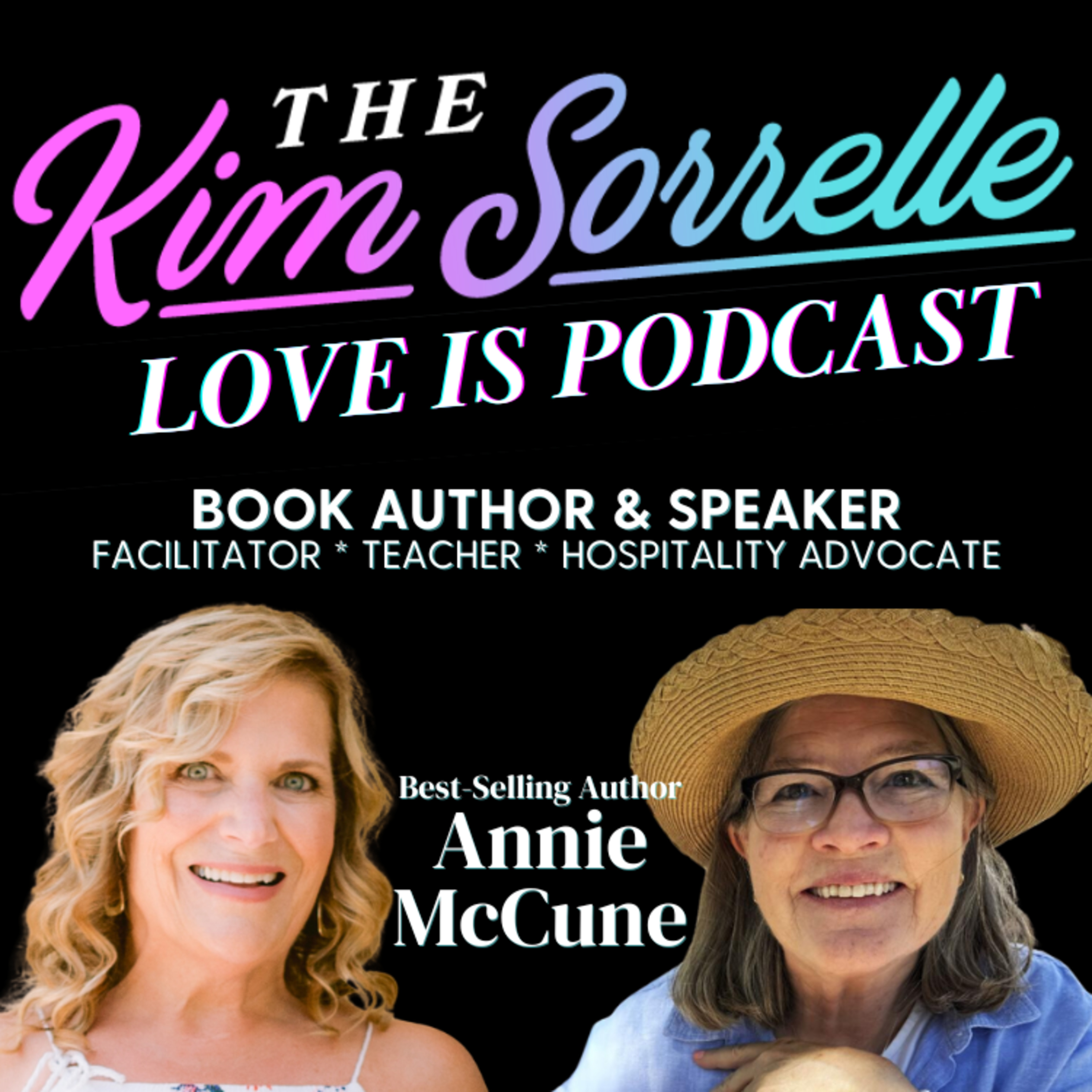 The Joy of Welcoming Strangers: Annie McCune on Radical Hospitality, Family, and Faith on Love Is Podcast