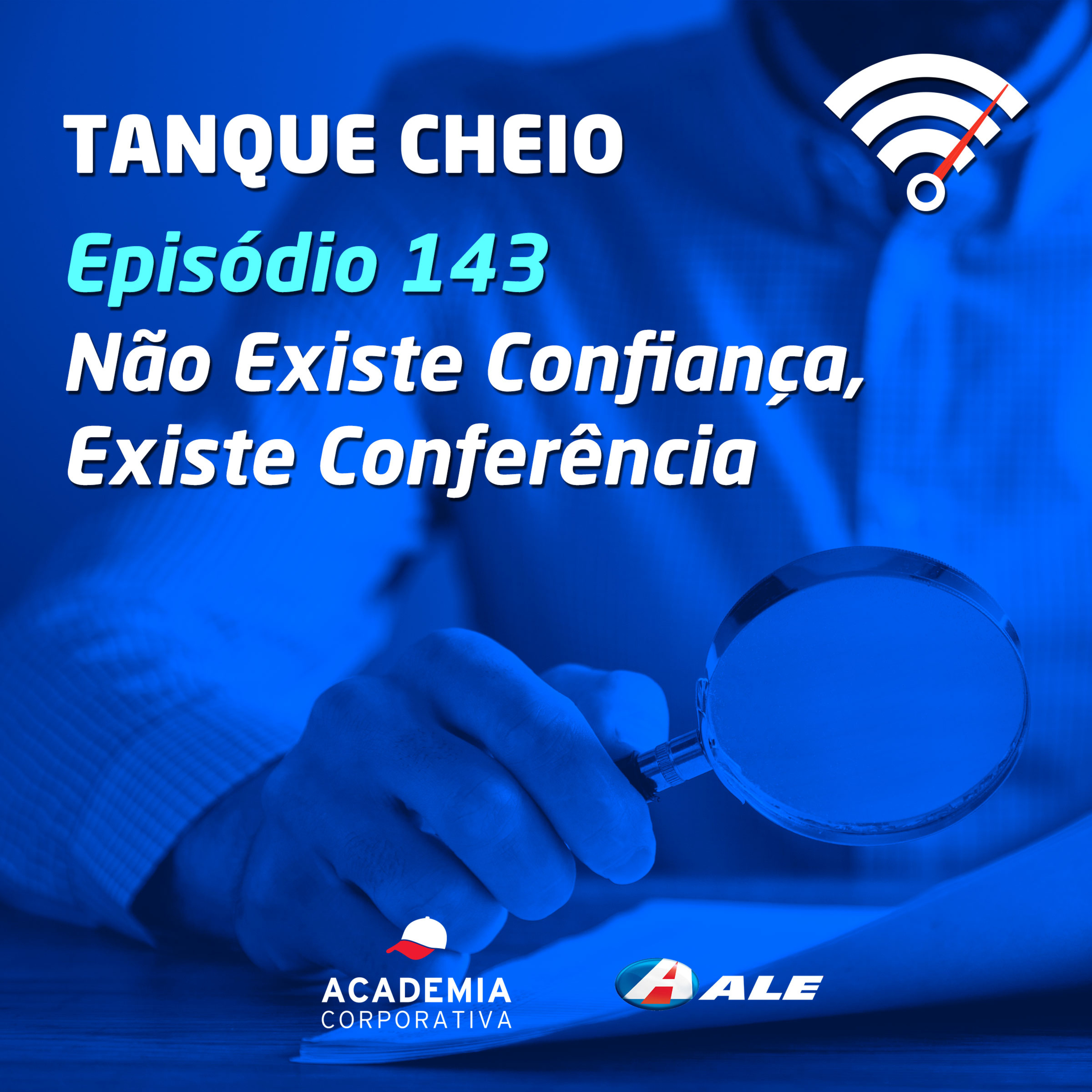 Episódio 143 - Não Existe Confiança, Existe Conferência episode artwork