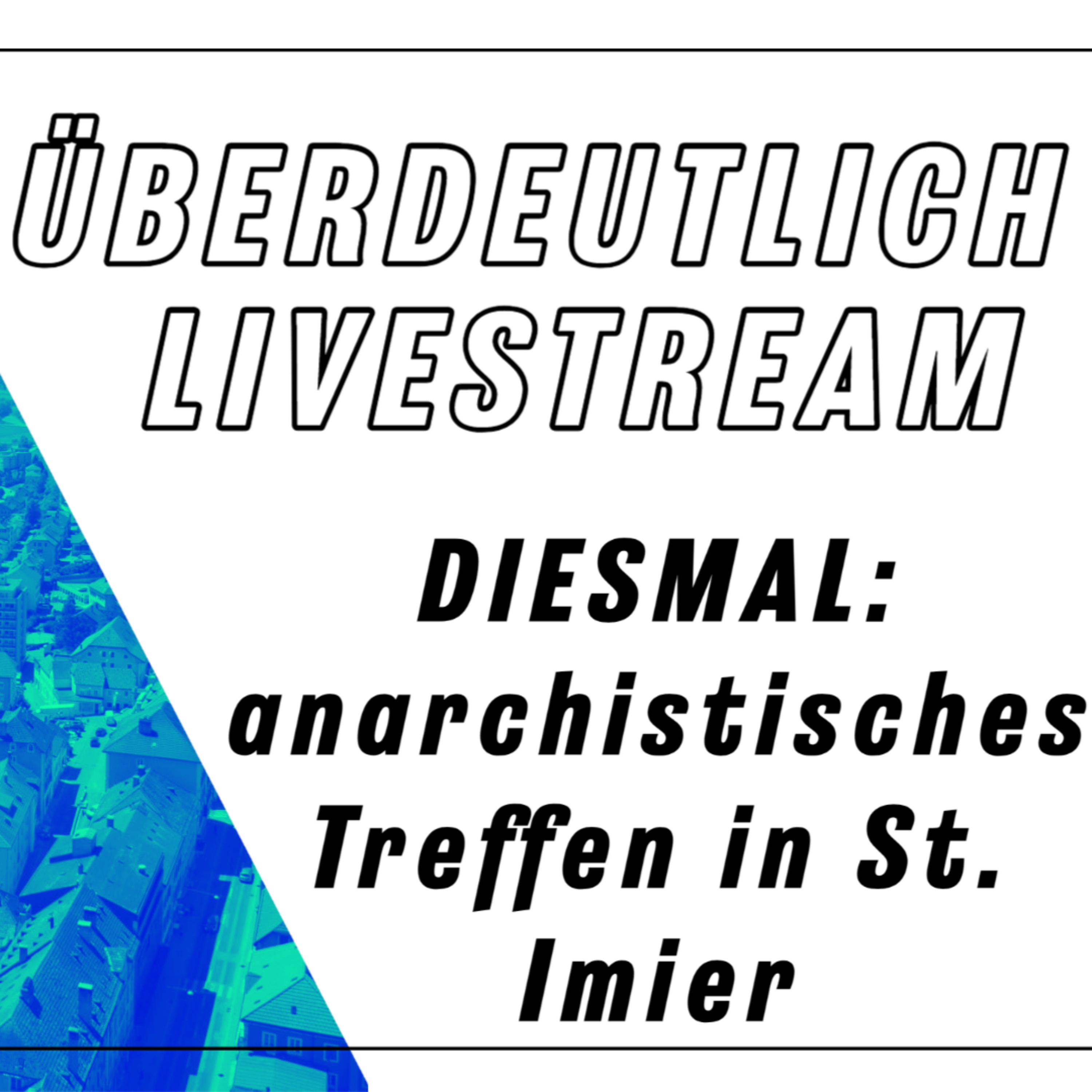 Überdeutlich: zum anarchistischen Treffen in St. Imier episode artwork