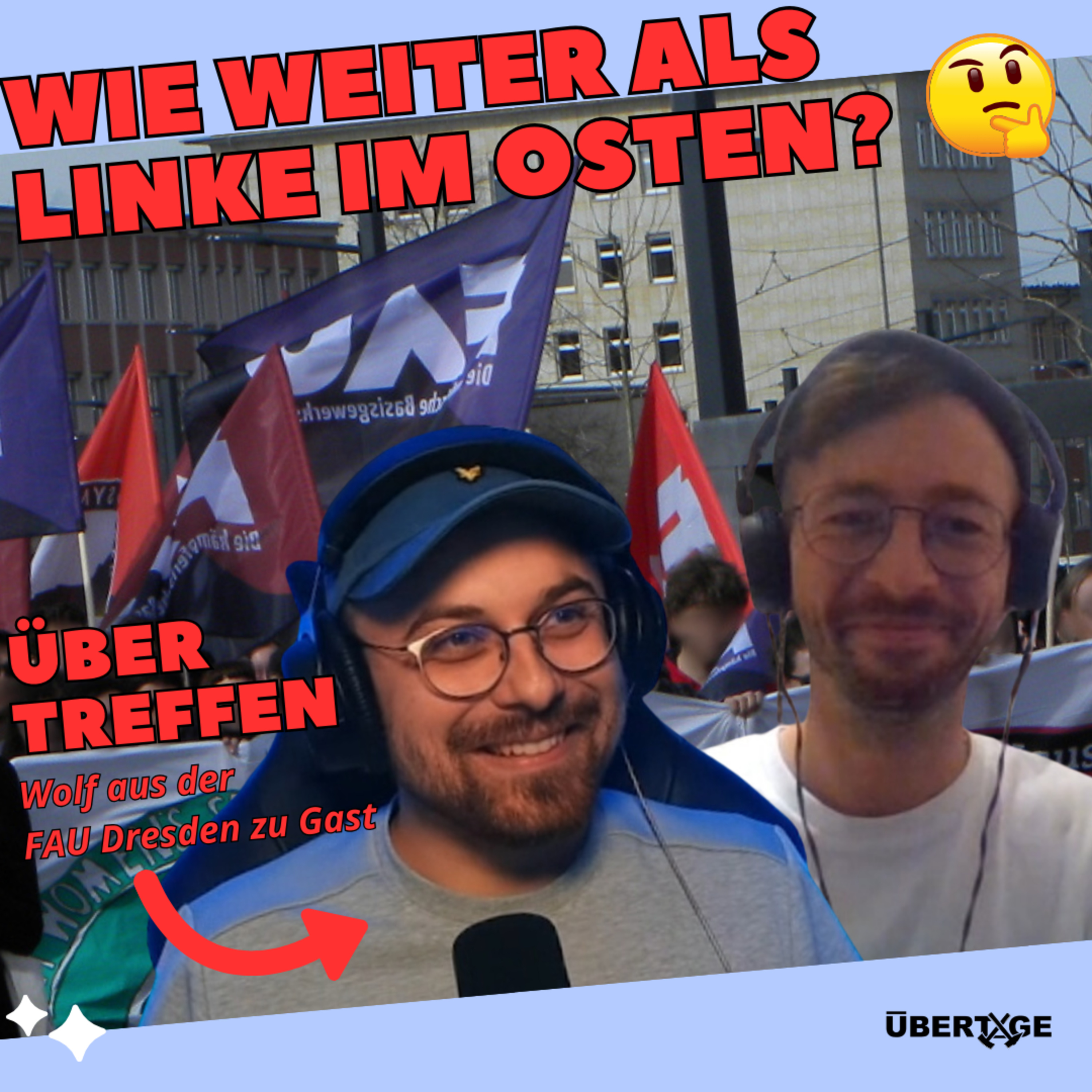 Übertreffen: zu den Herausforderungen für die Linke in Ostdeutschland mit Wolf (FAU Dresden) episode artwork