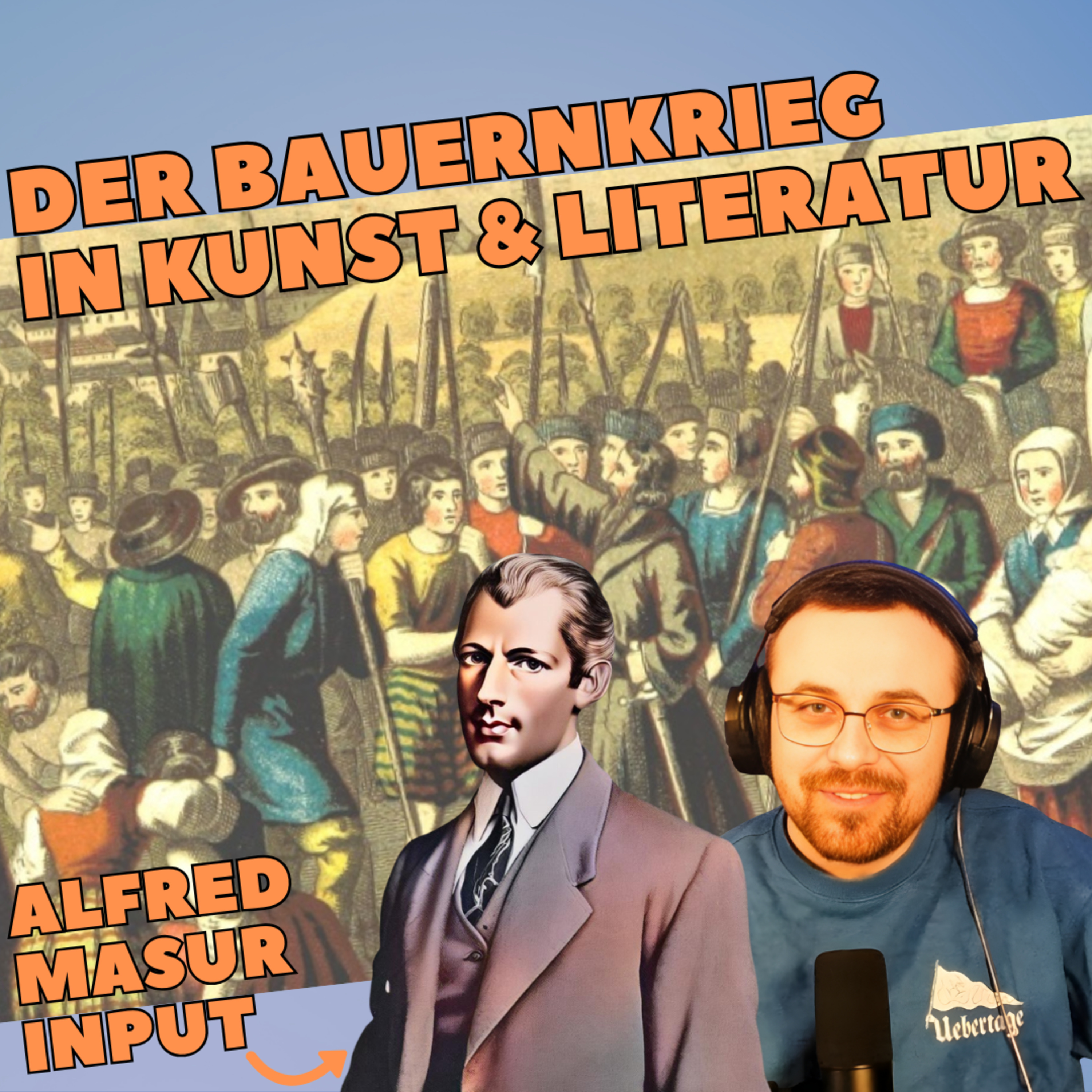 Der Bauernkrieg in Kunst & Literatur | Alfred Masur Input