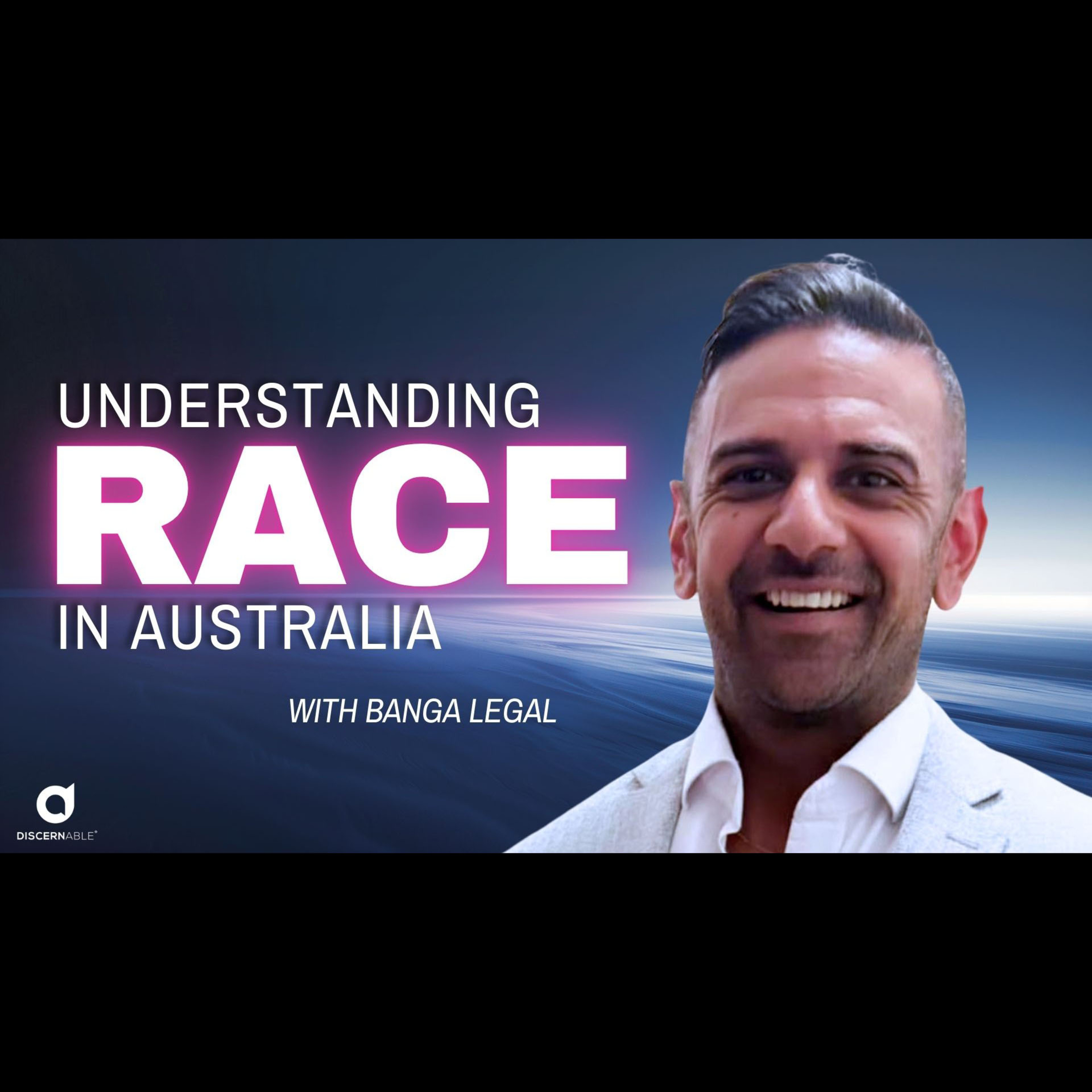 Understanding Race in Australia with Banga Legal