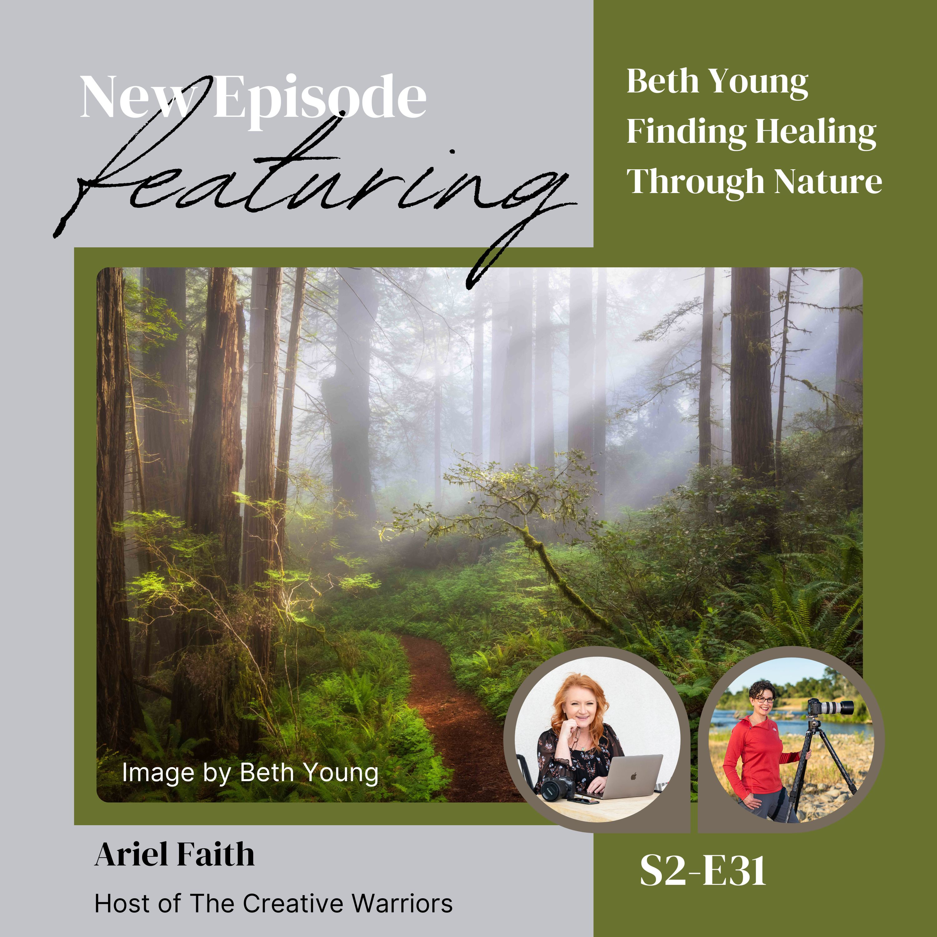 E31 Finding Healing Through Nature: The Power of Photography Beth Young