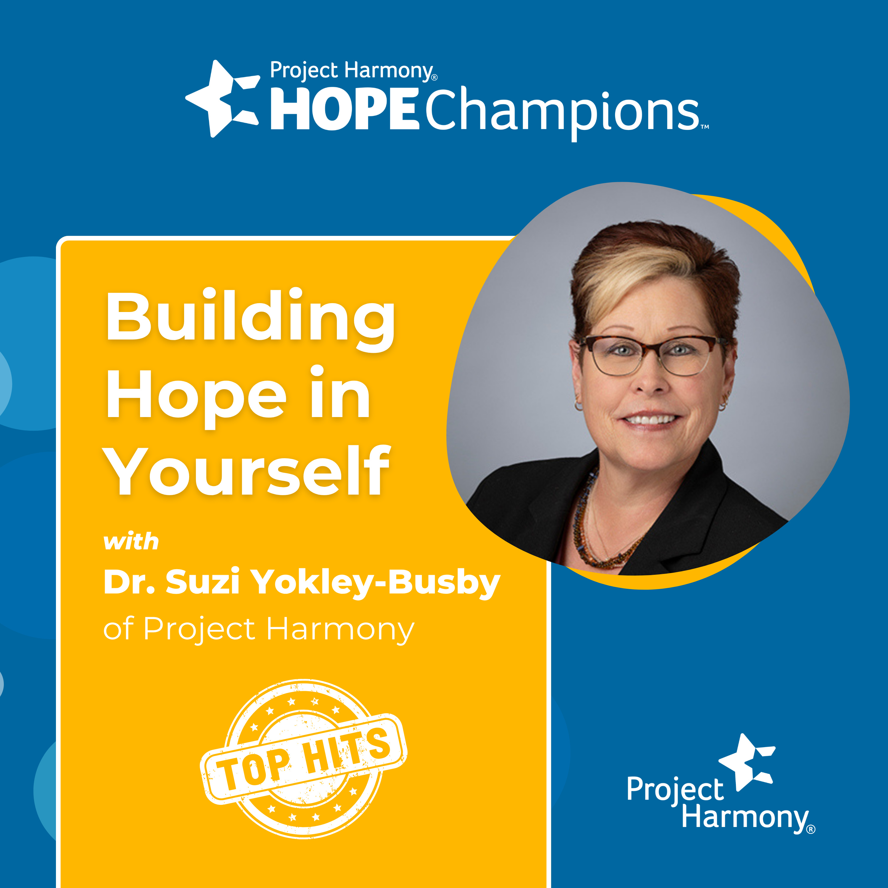 Dr. Suzi Yokely-Busby | Building Hope in Yourself | Hope Champions Top Hits