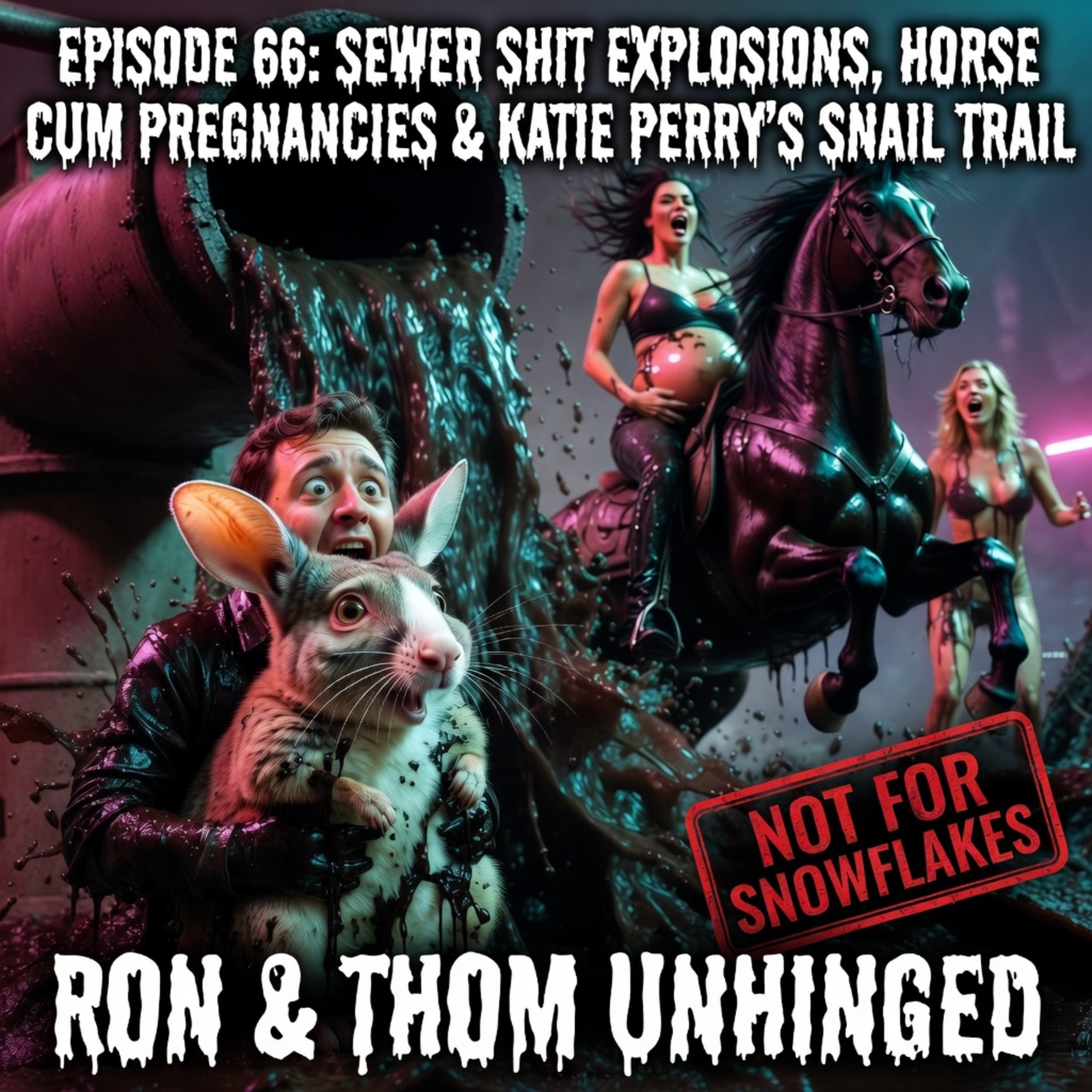 Episode 66: Sewer Shit Explosions, Horse Cum Pregnancies & Katie Perry's Snail Trail episode artwork