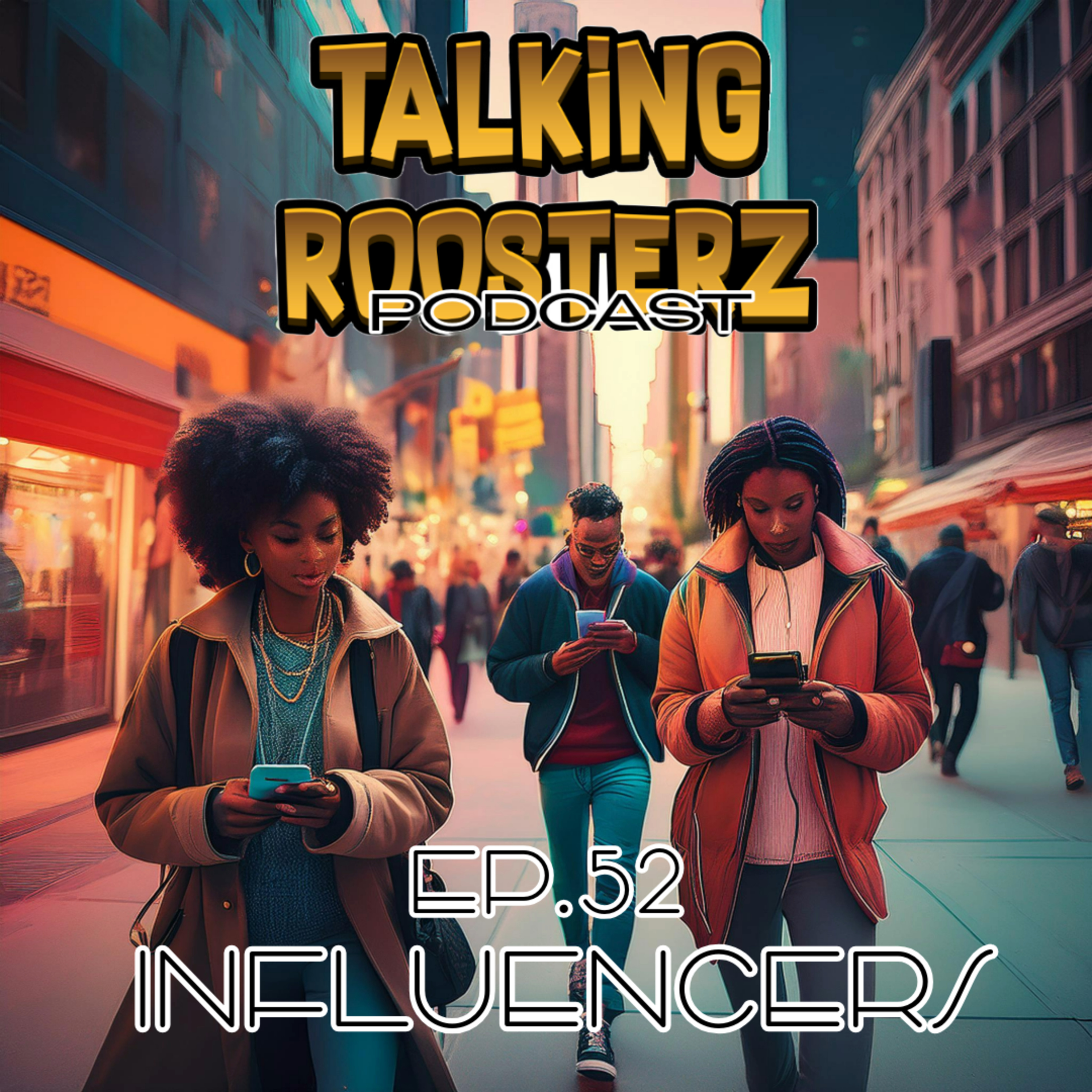EP.52 INFLUENCERS episode artwork