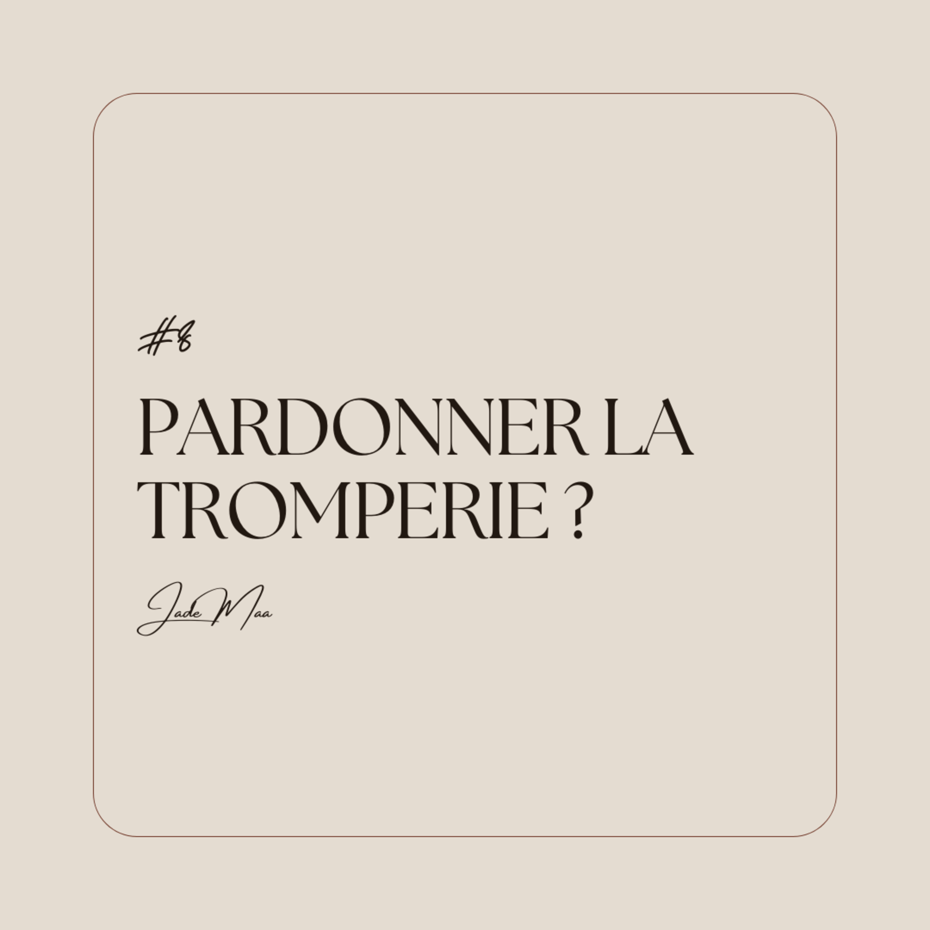Pardonner la tromperie ?