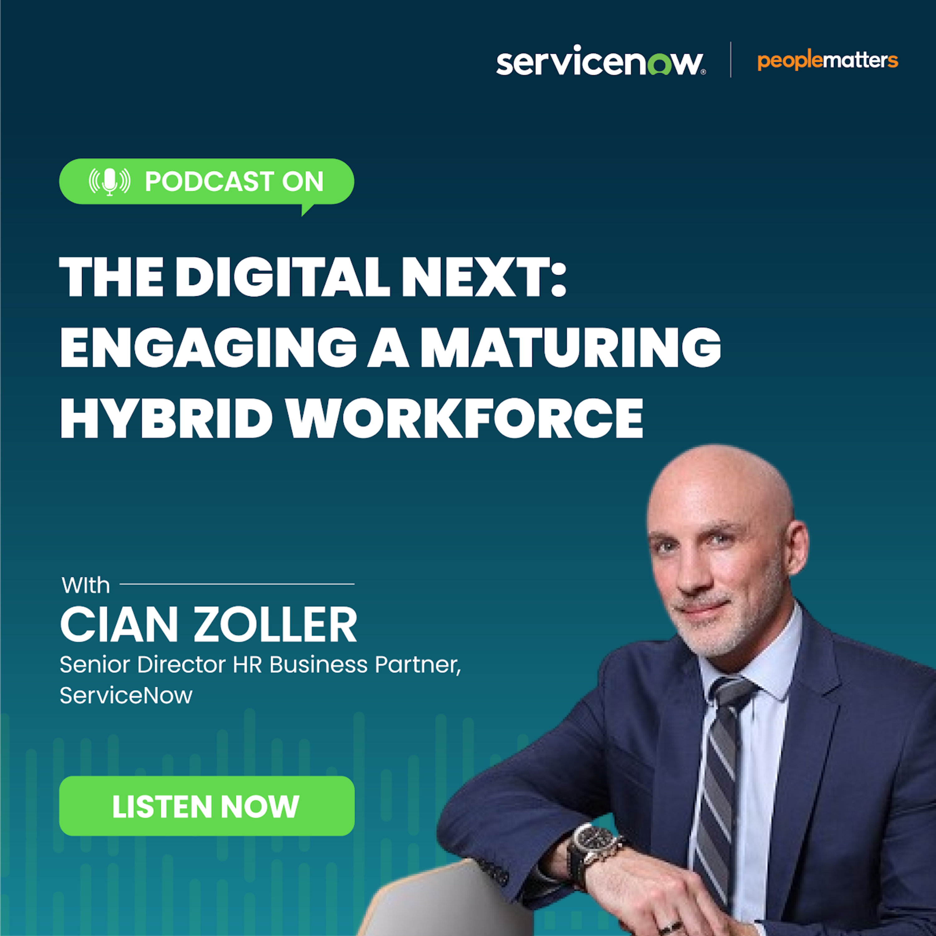 The Future of Hybrid Work with Cian Zoller, Senior Director, HR Business Partner - APAC ServiceNow episode artwork