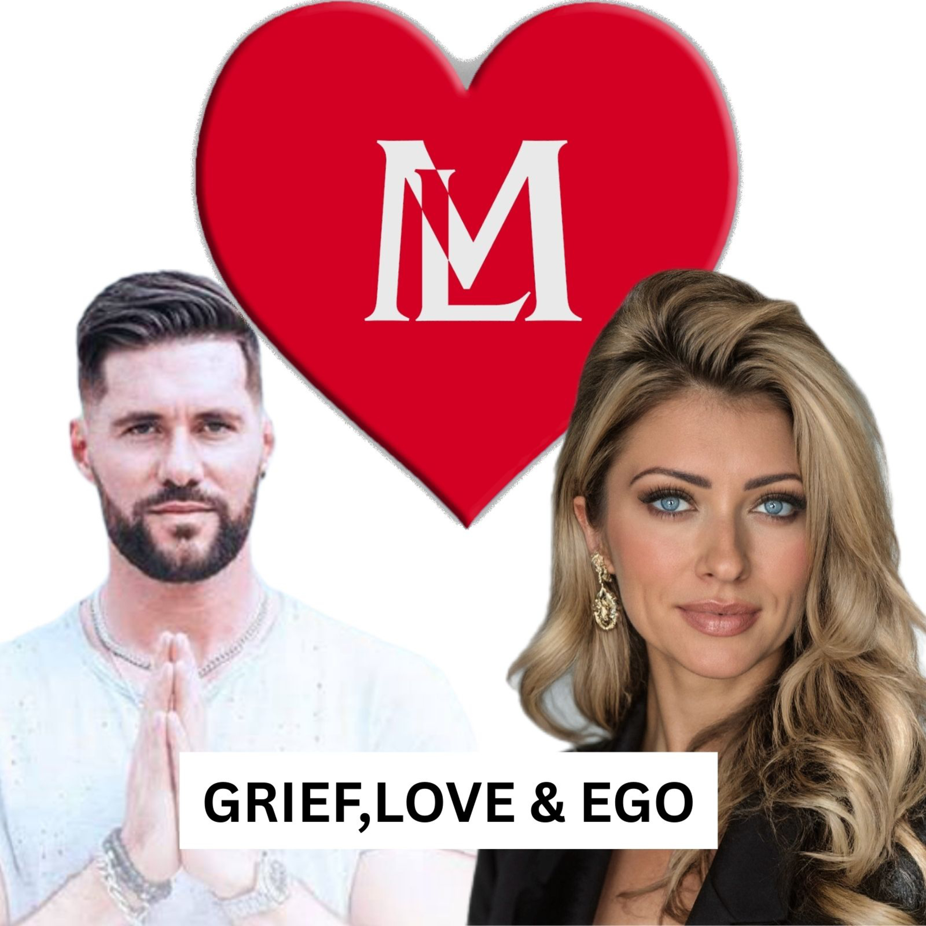 Grief, Love & Ego
