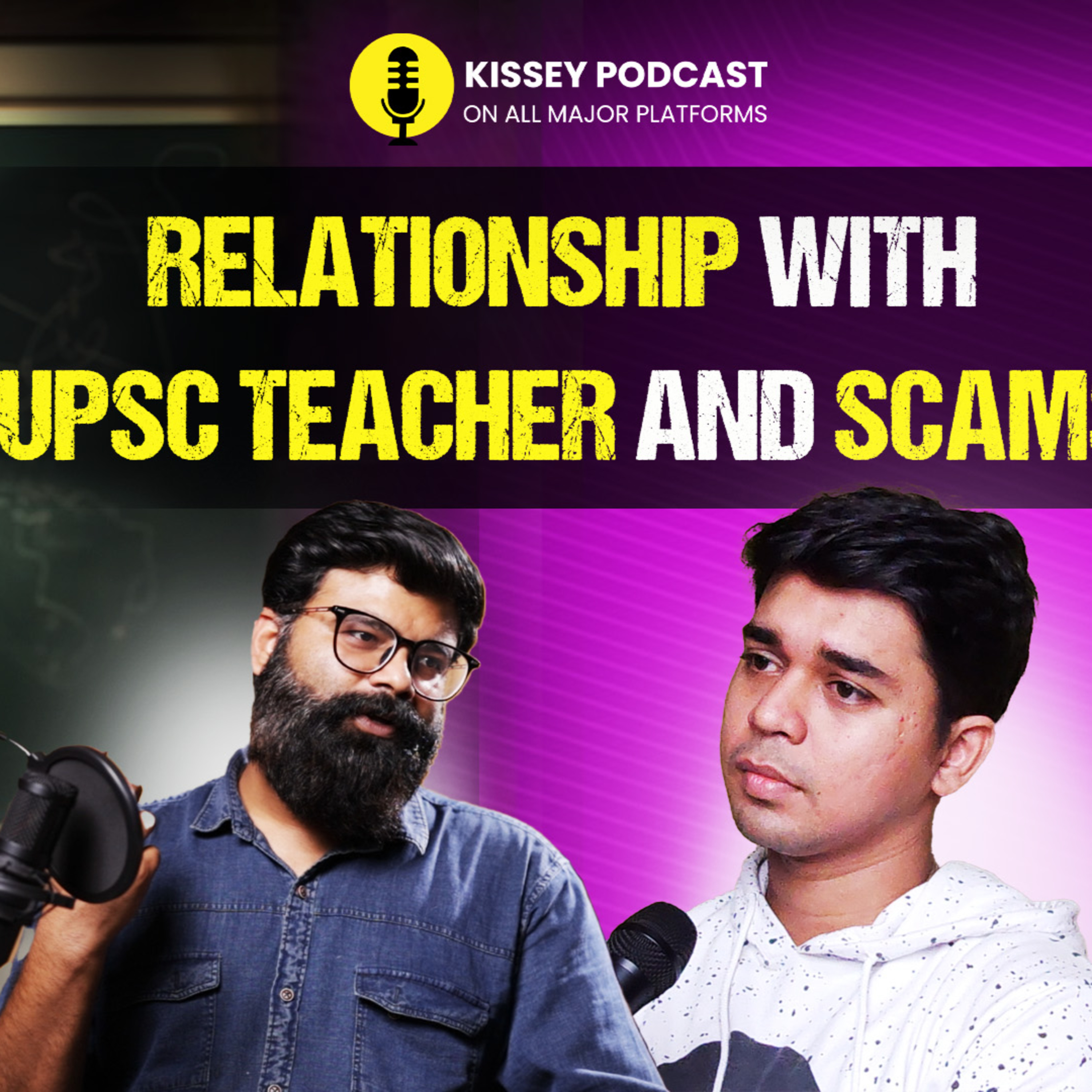 Relationship with married UPSC COACH and Scams | kissey podcast episode artwork
