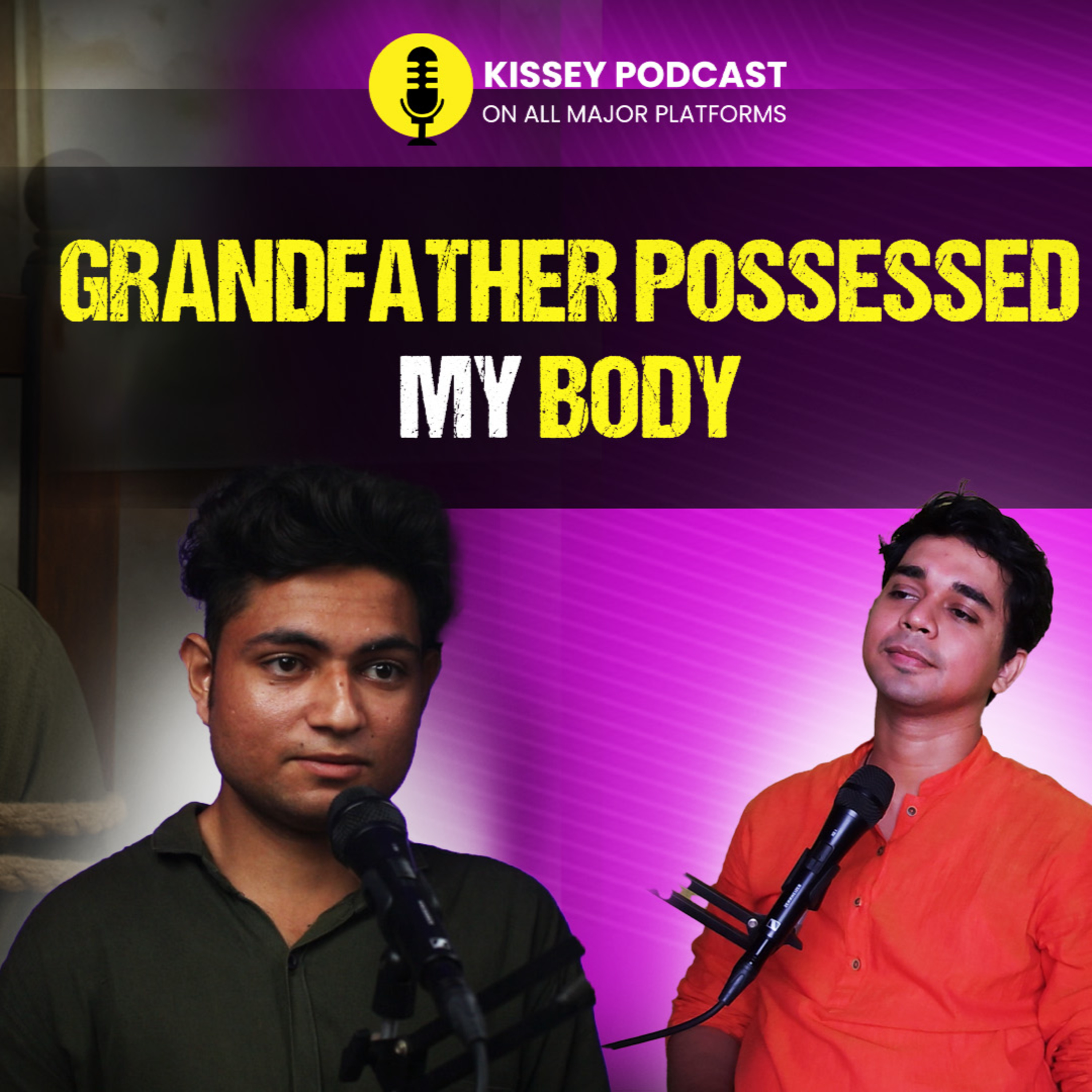 Grandfather possessed My Body | Kissey podcast episode artwork