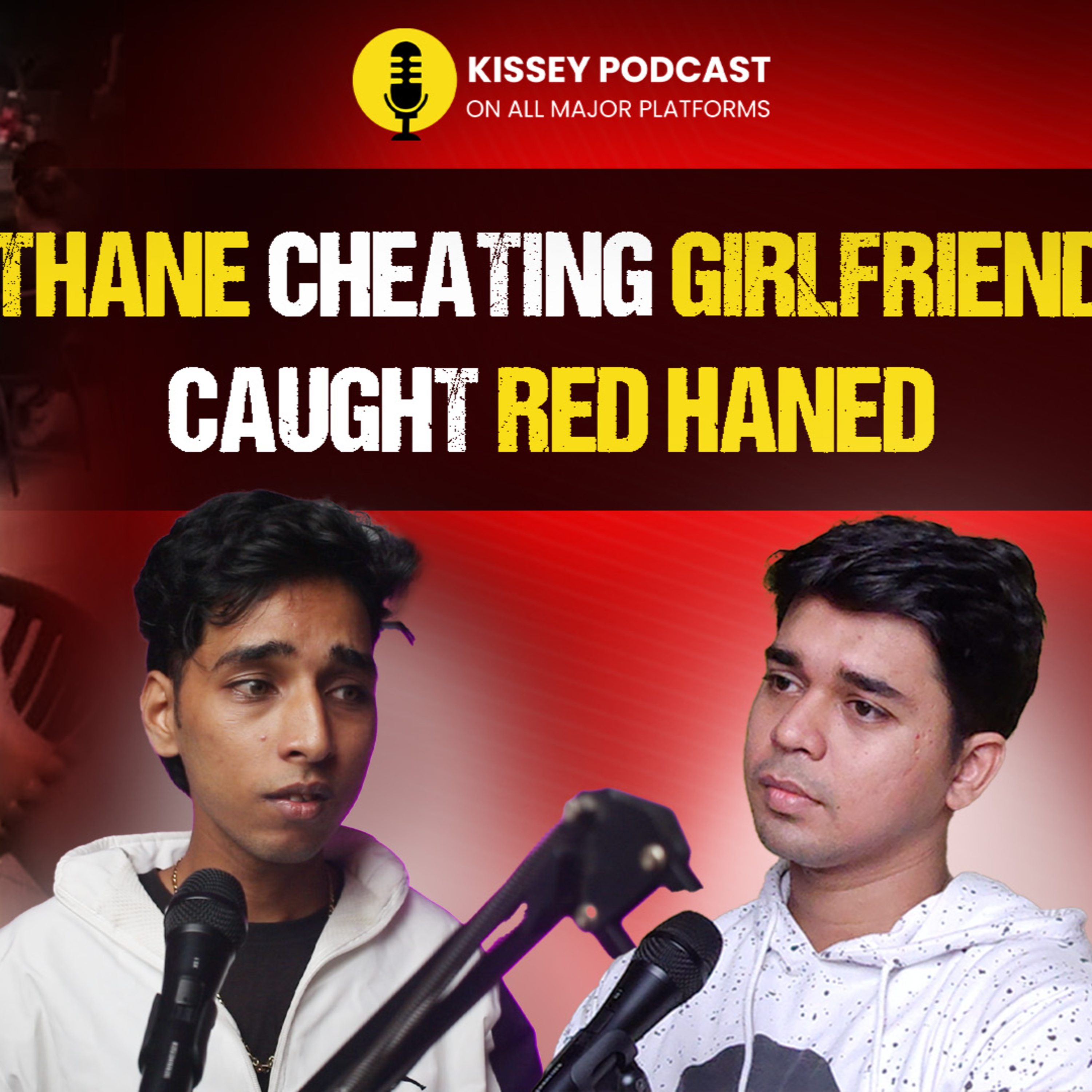 Thane Woman Caught Cheating: A man's way to love and learn from his mistakes | Kissey Podcast episode artwork
