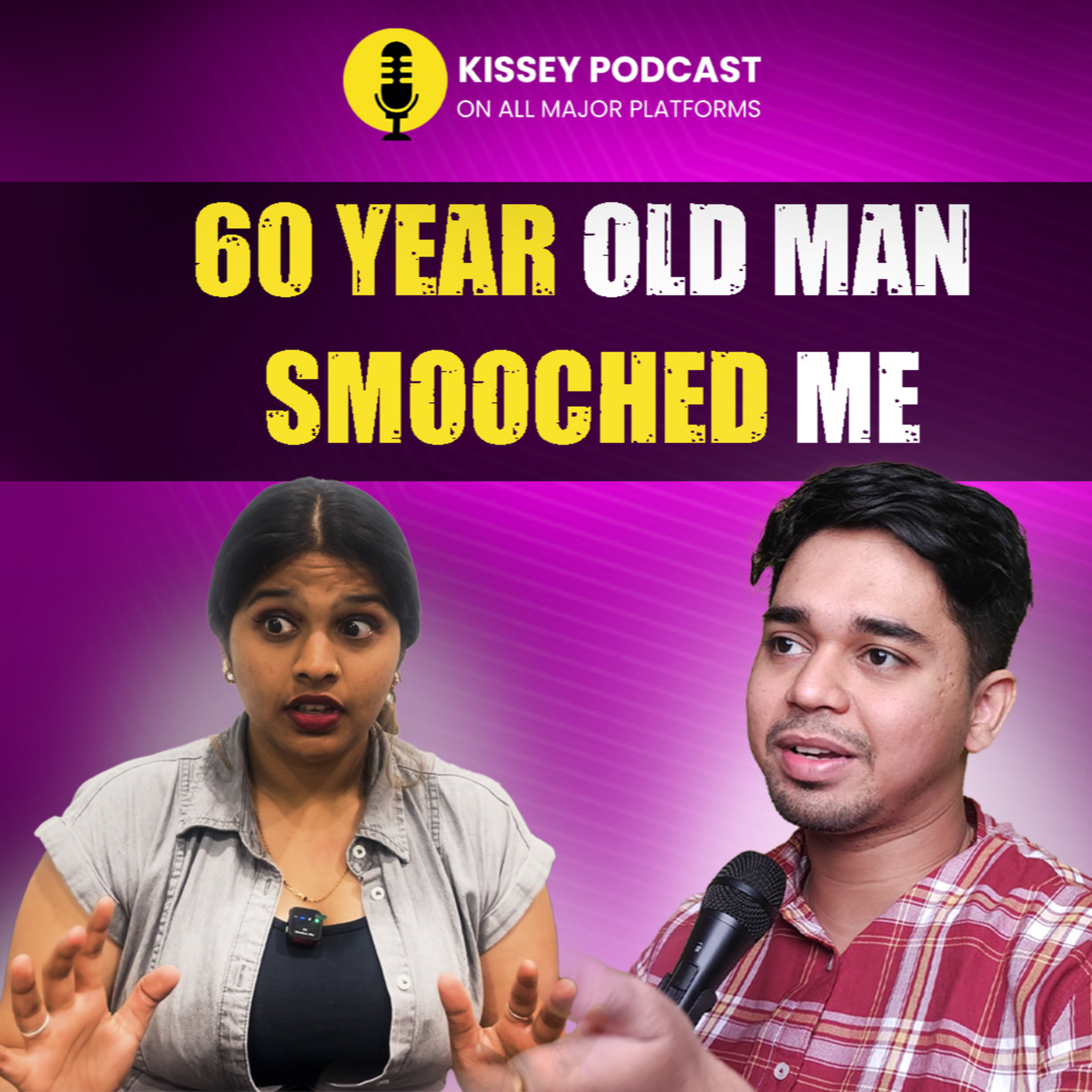 60 year old man smooched me | kissey podcast episode artwork