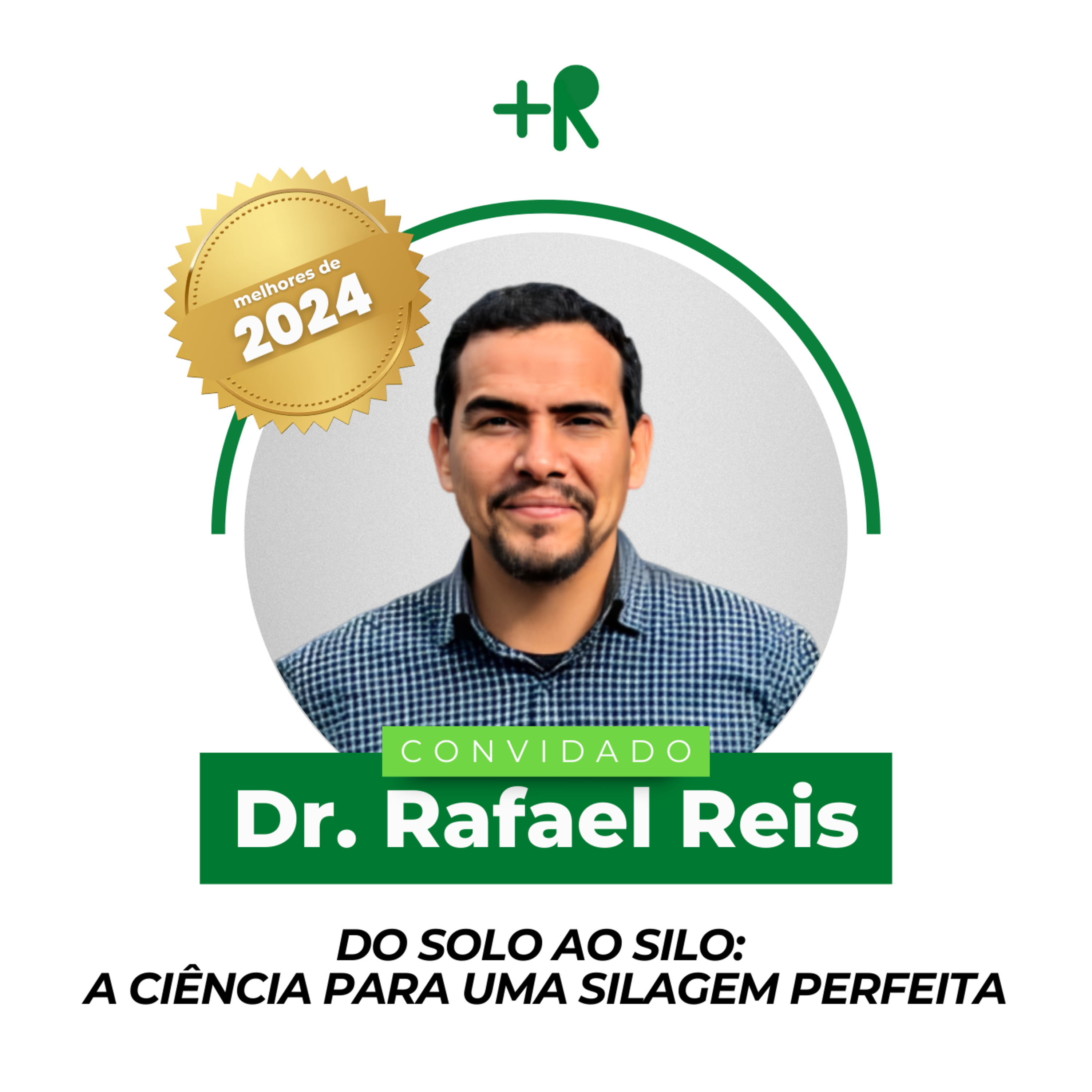 Melhores de 2024: DO SOLO AO SILO: A CIÊNCIA PARA UMA SILAGEM PERFEITA - Rafael Reis | Ep. 113