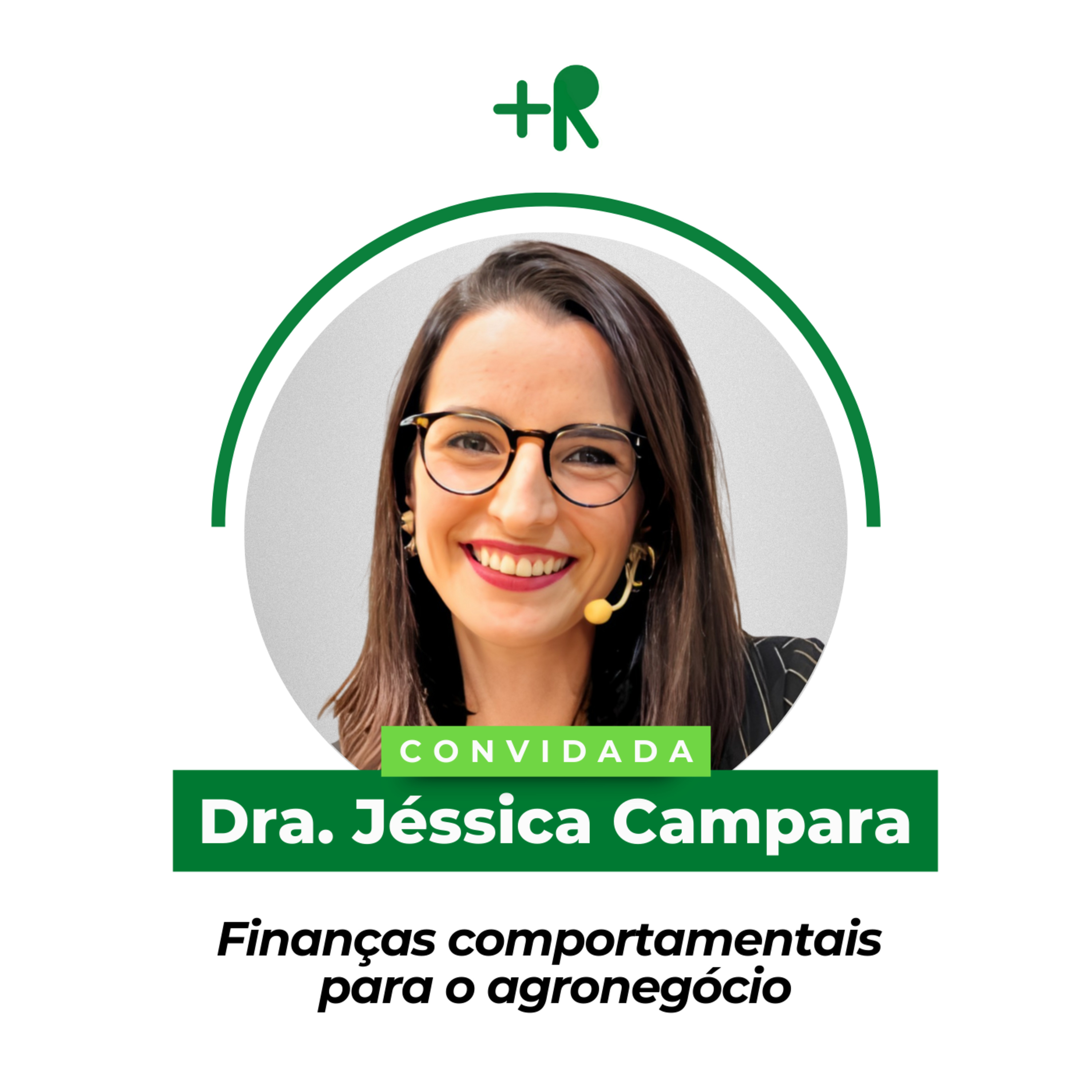 Especialista Revela Quais Decisões Moldam o Sucesso Financeiro no Agronegócio - Jéssica Campara | Ep. 114