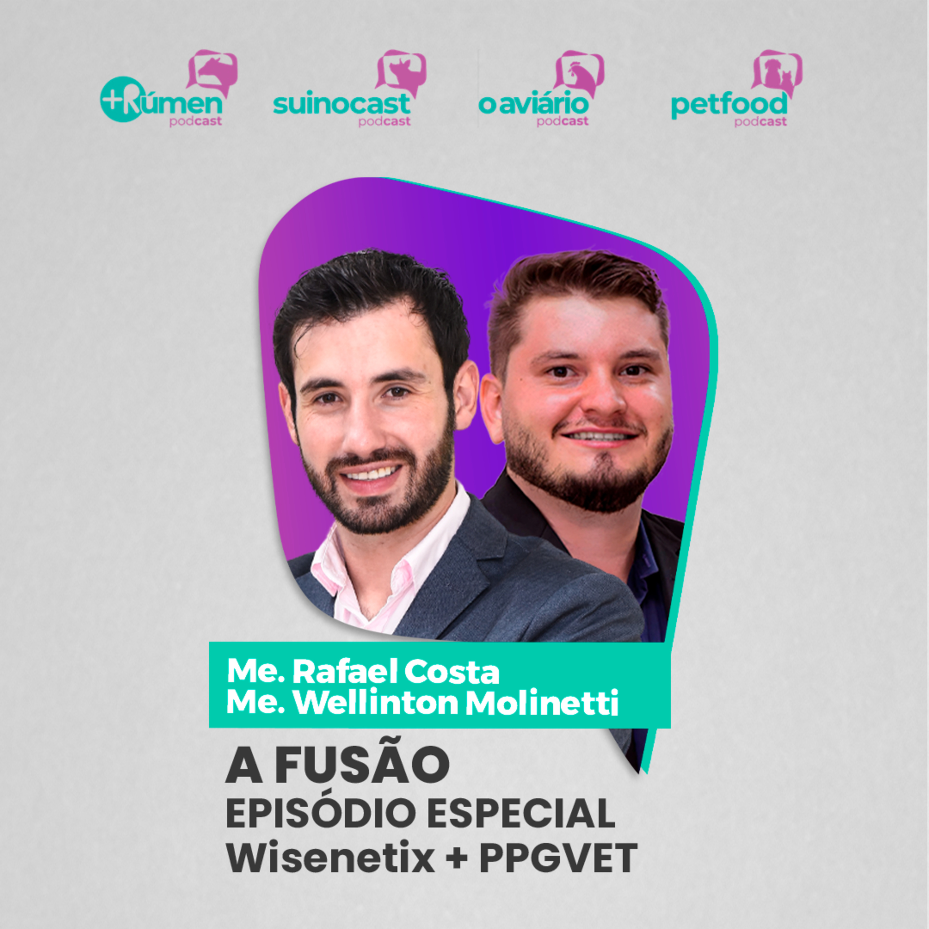 EPISÓDIO ESPECIAL | Wisenetix + PPGVET: A FUSÃO - Me. Rafael Costa e Me. Wellinton Molinetti | Ep. 144 episode artwork