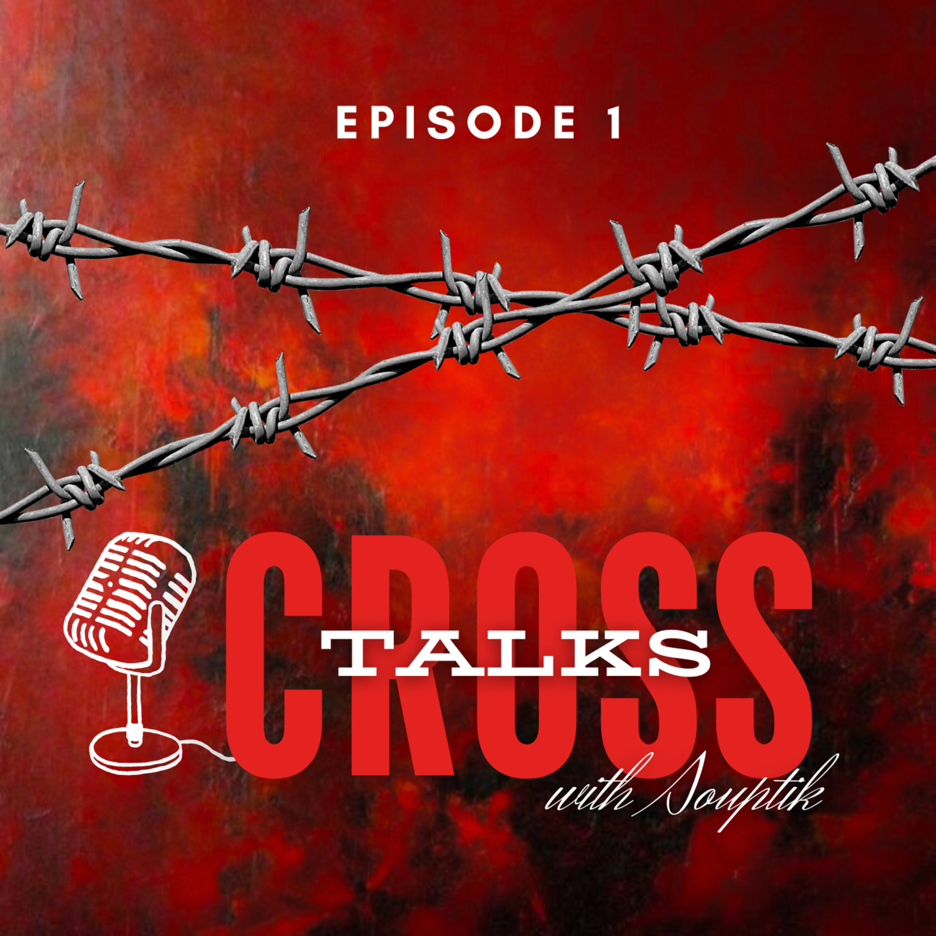 How to heal during tough times? (Part 1) - Cross Talks with Souptik | Episode 3 episode artwork