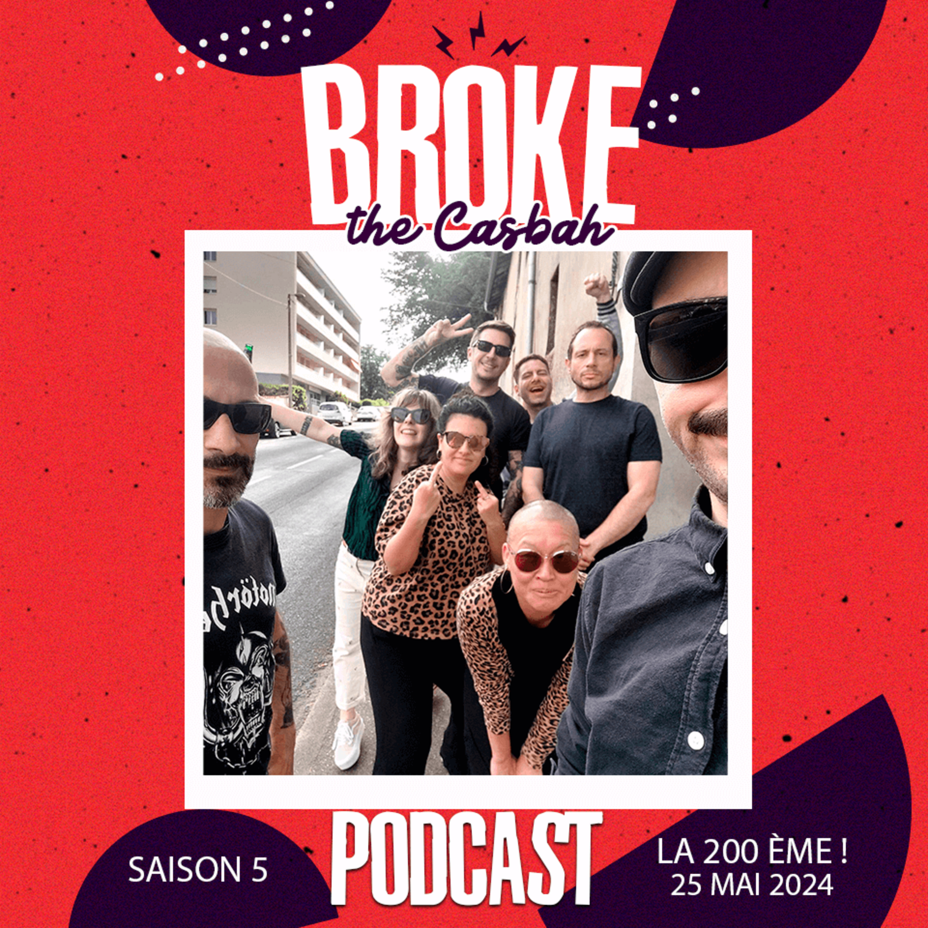 Broke The Casbah #197-200 : 25 mai 2024 / SPECIALE 1ère heure & dernière heure episode artwork