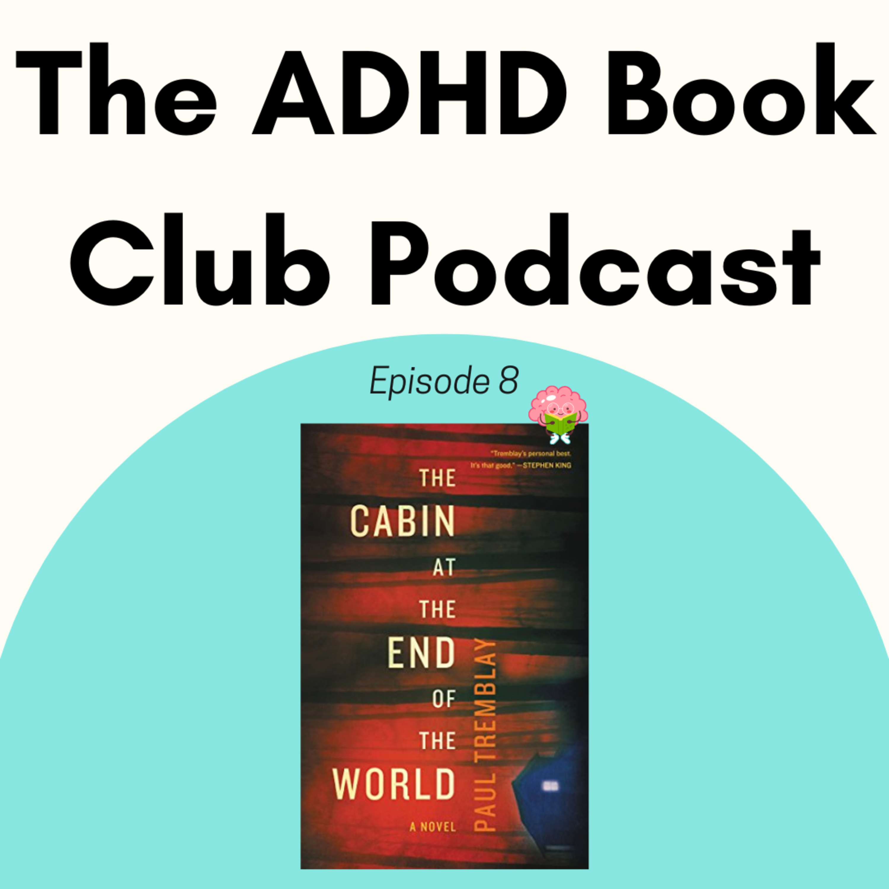 Episode 8 - The Cabin at the End of the World by Paul Tremblay episode artwork