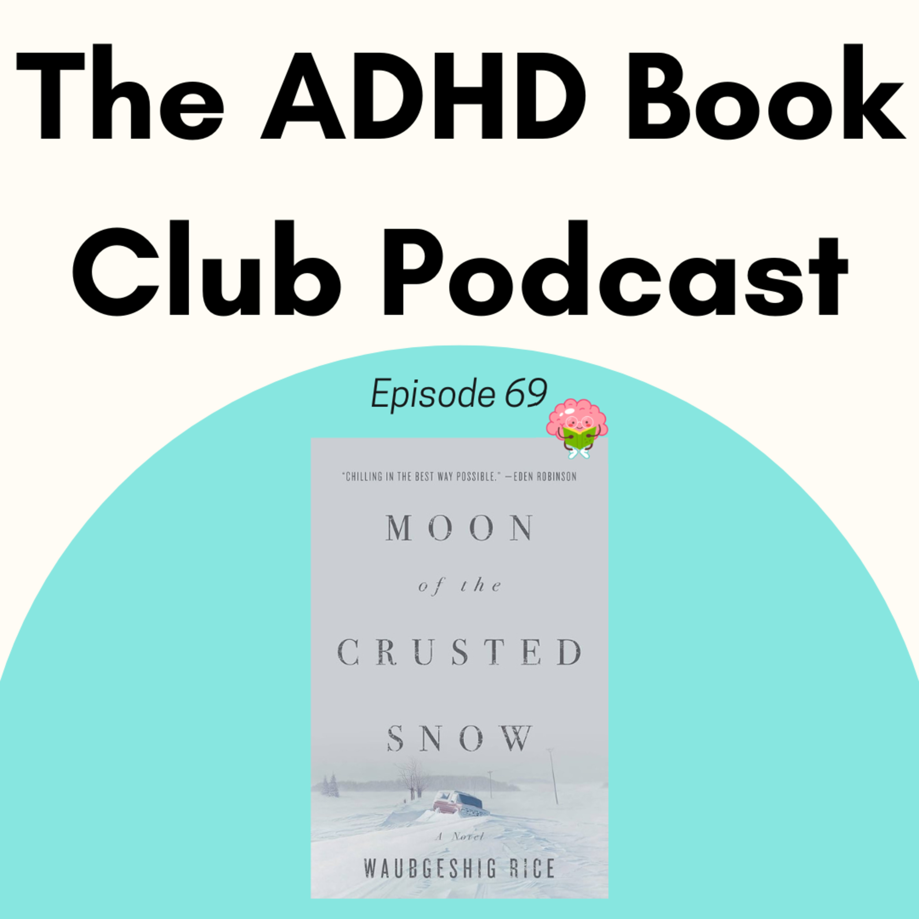 Episode 69 - The Moon of the Crusted Snow by Waubgeshig Rice episode artwork