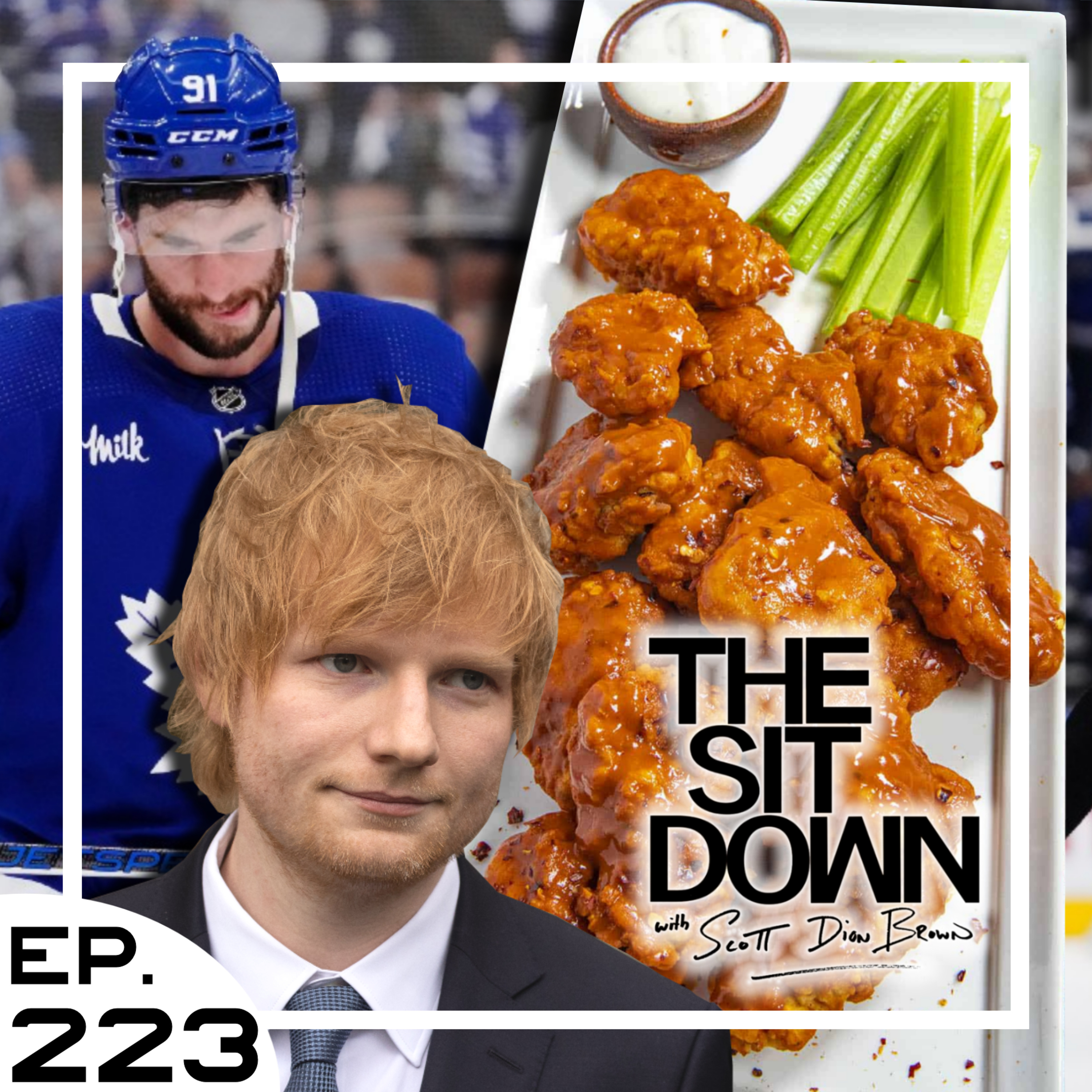 Maple Leafs, Ed Sheeran, Boneless Chicken - The Sit Down with Scott Dion Brown Ep. 223
