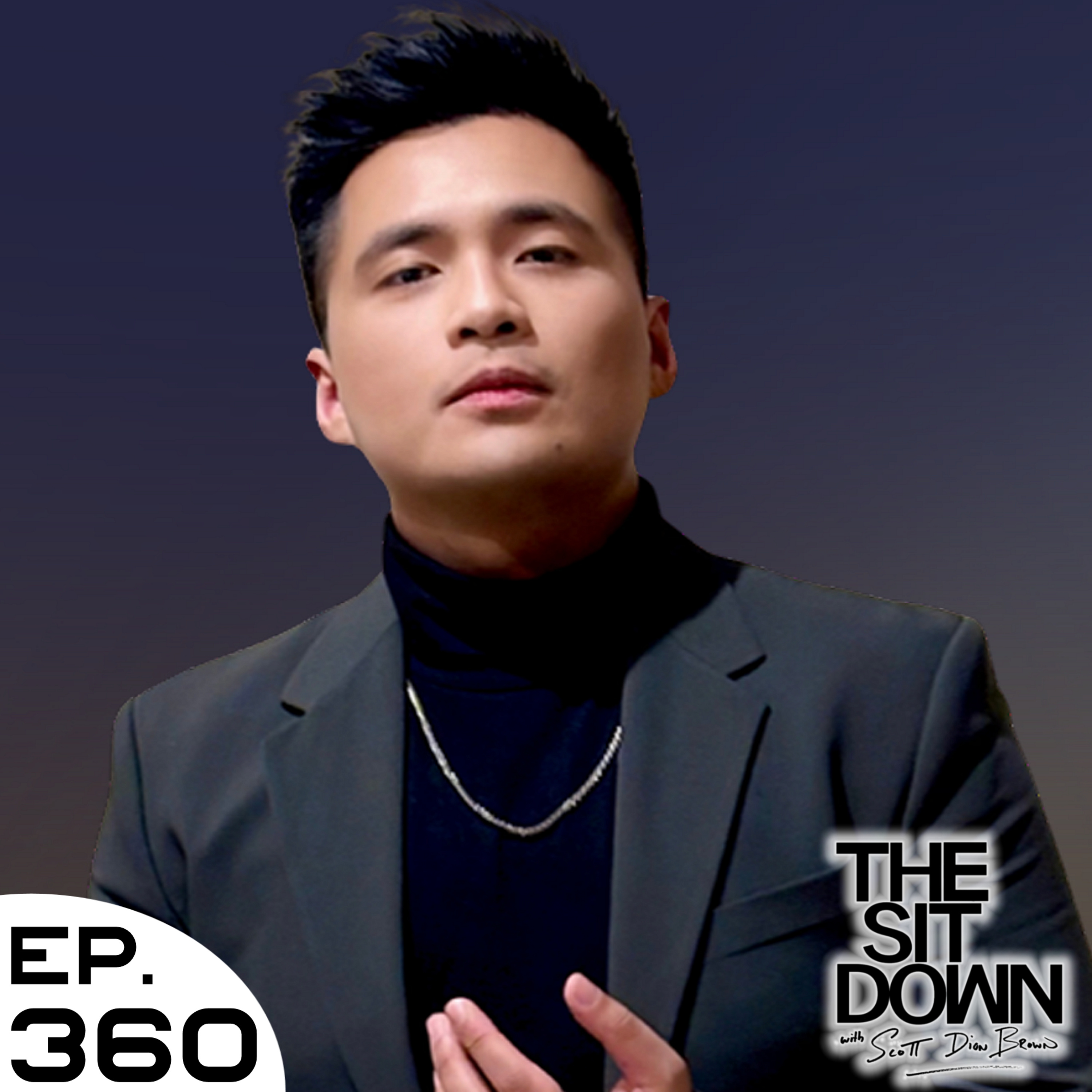 Rhett Dela Cruz - The Sit Down with Scott Dion Brown & Regine Alaina Ep. 360 episode artwork