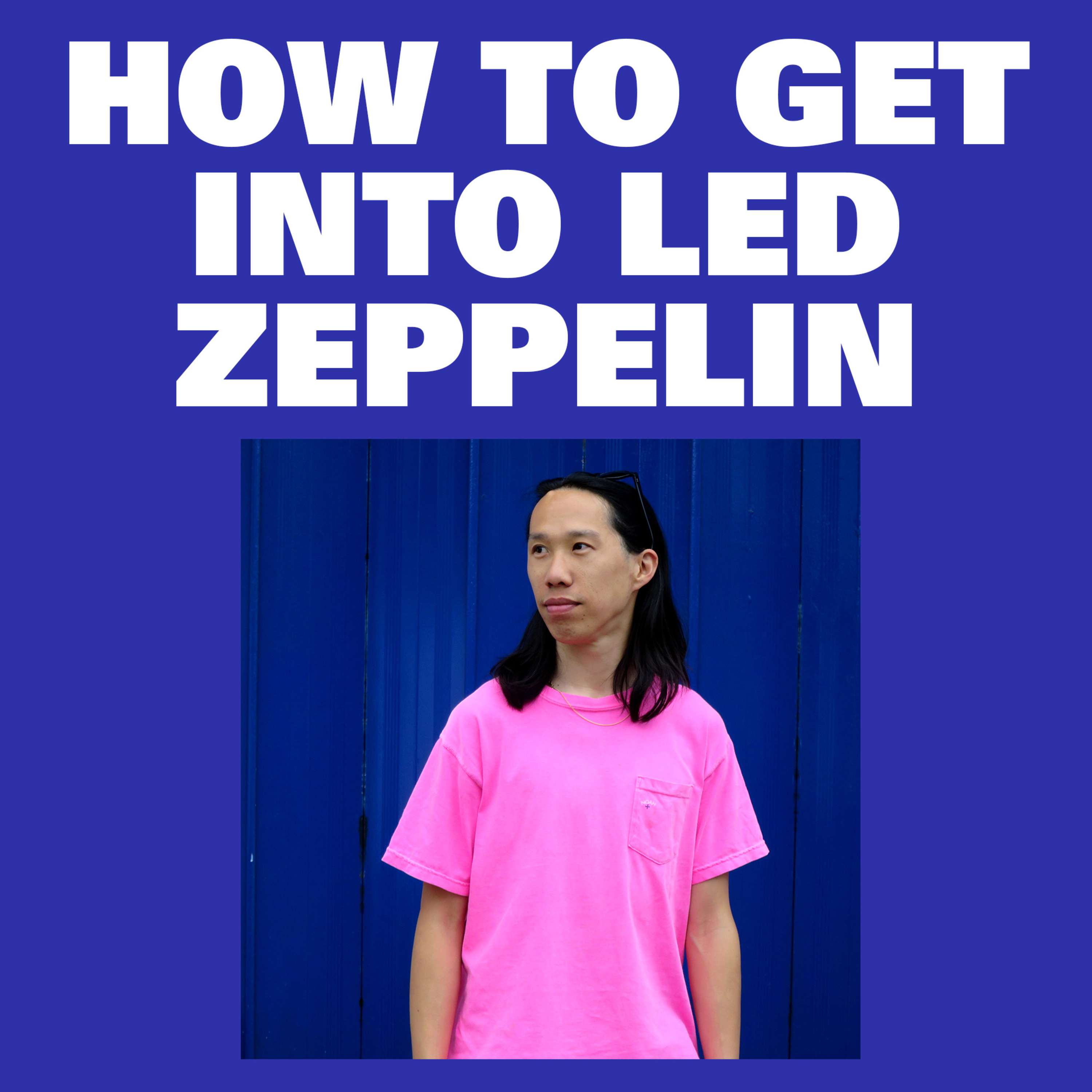 How to get into Led Zeppelin