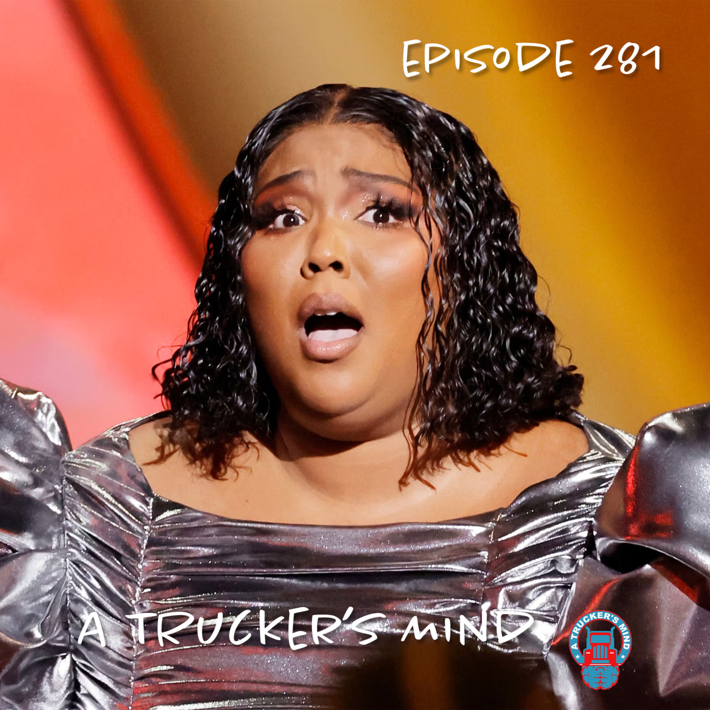 A Trucker's Mind Podcast Episode 281 | "Lizzo" episode artwork
