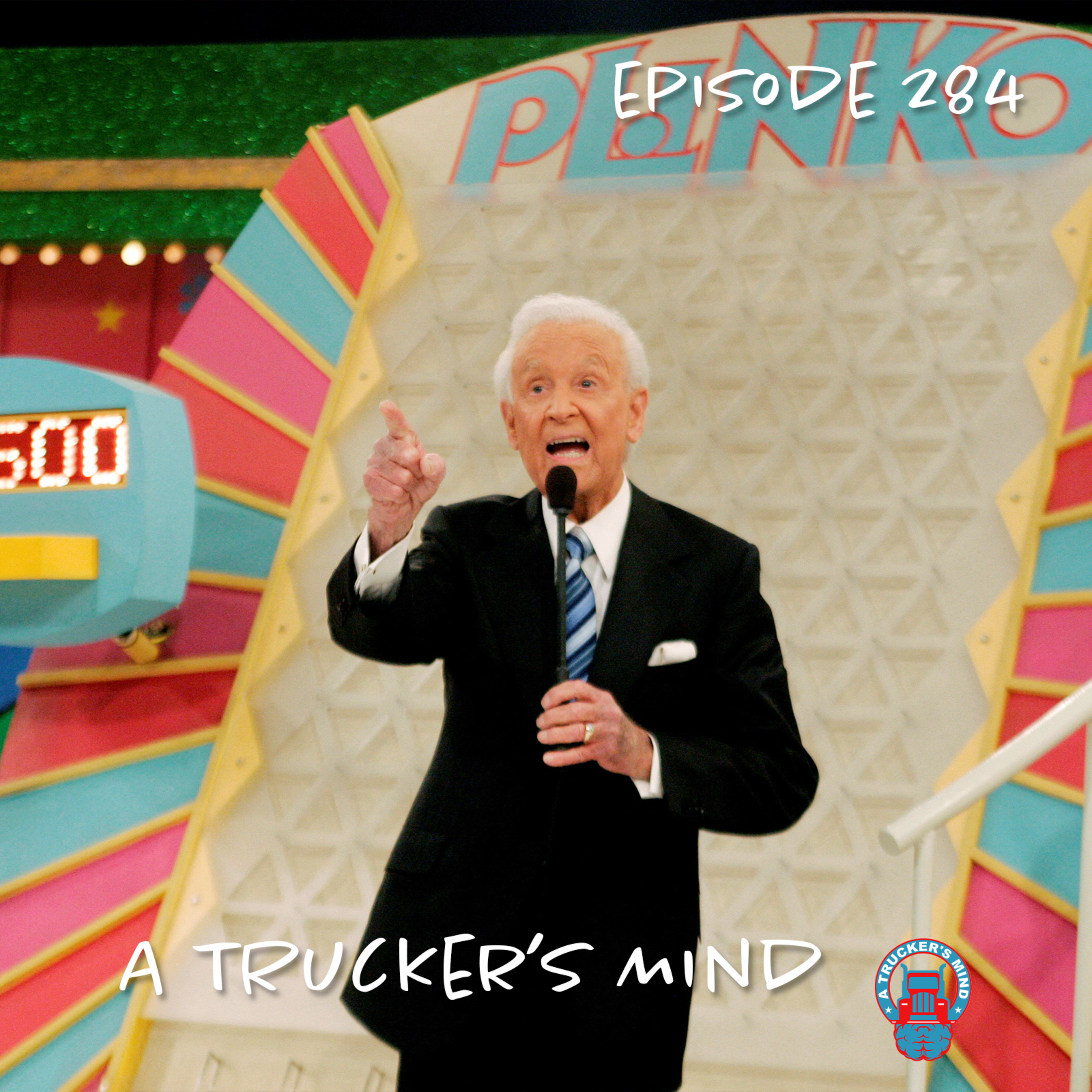 A Trucker's Mind Podcast Episode 284 | "The Price Is Right" episode artwork