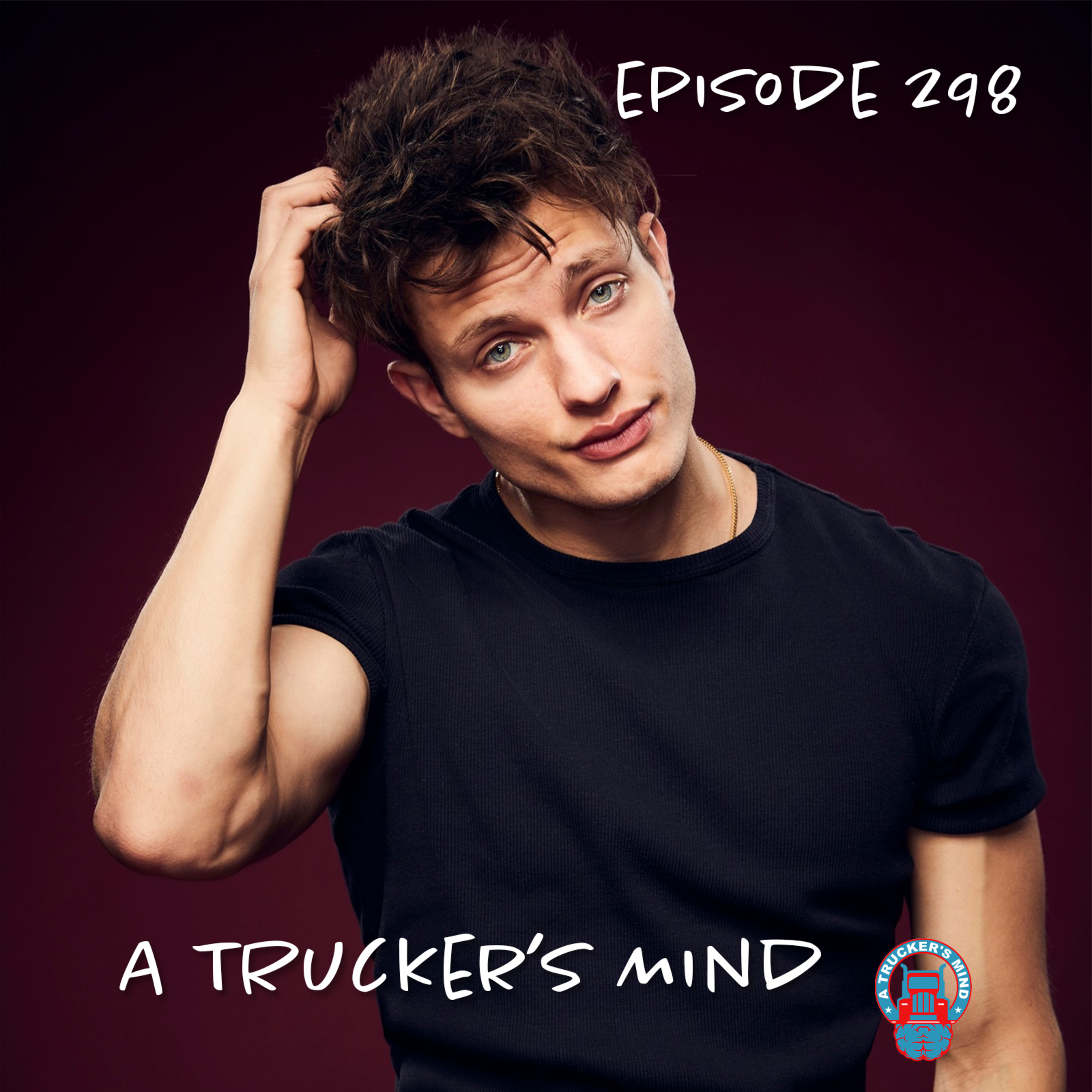A Trucker's Mind Podcast Episode 298 | "Problemattic" Feat. Chris Flail episode artwork