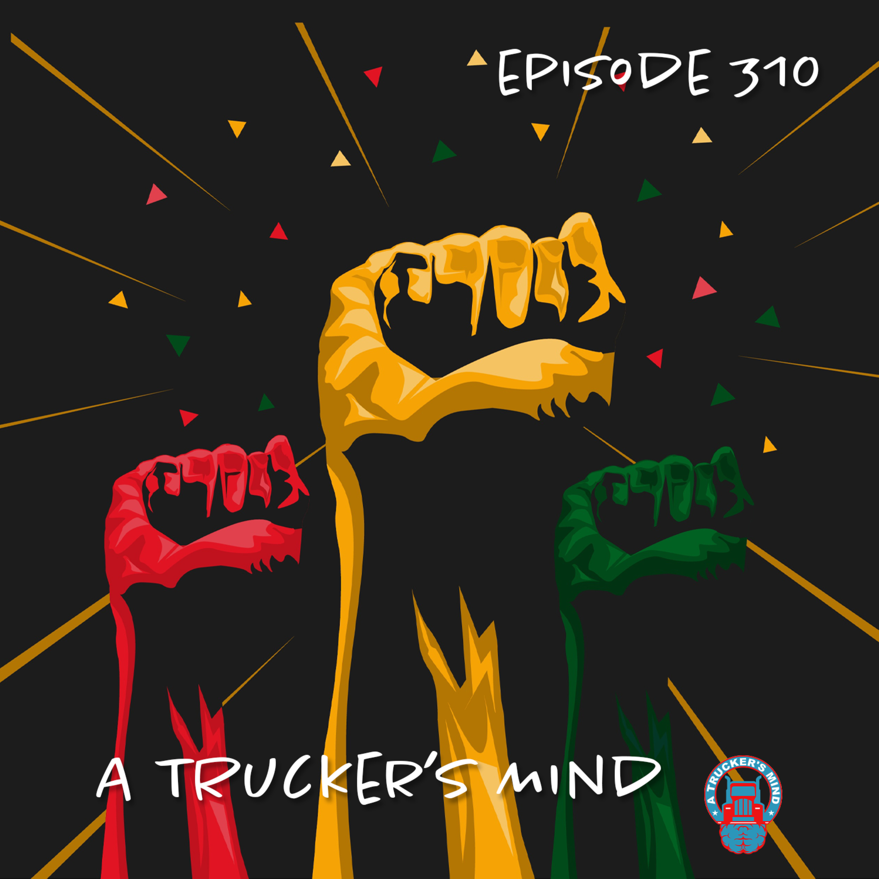 A Trucker's Mind Podcast Episode 310 | "Black History" episode artwork