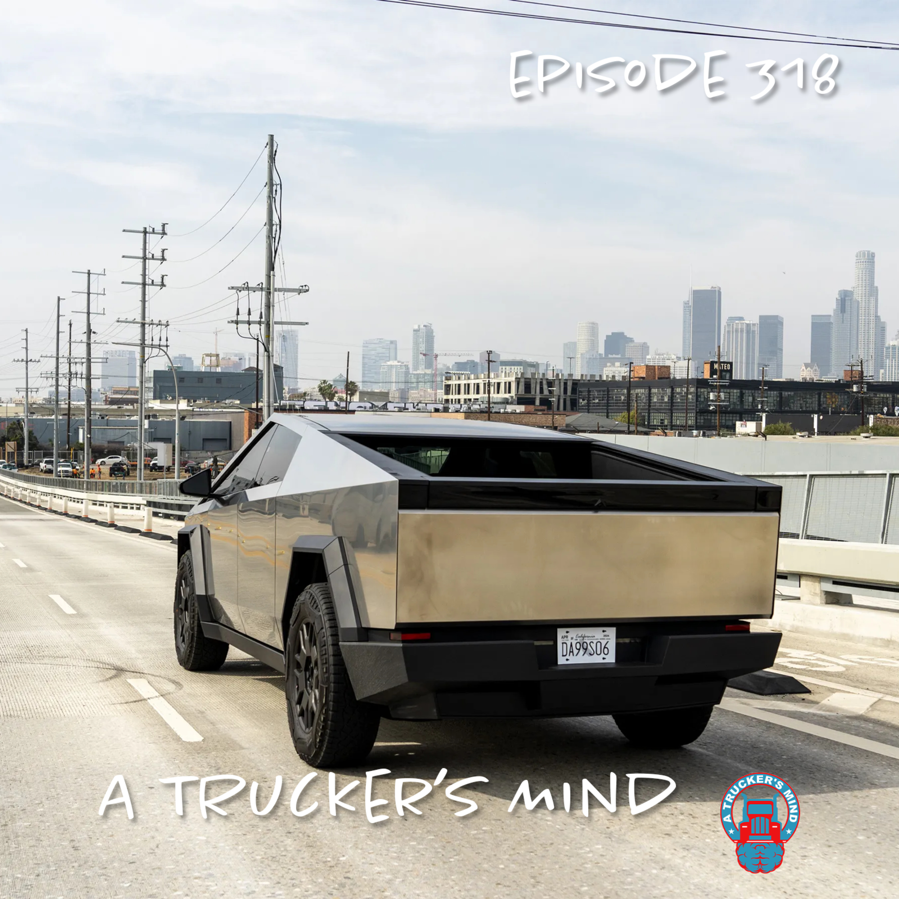 A Trucker's Mind Podcast Episode 318 | "Pedal to the Metal" episode artwork