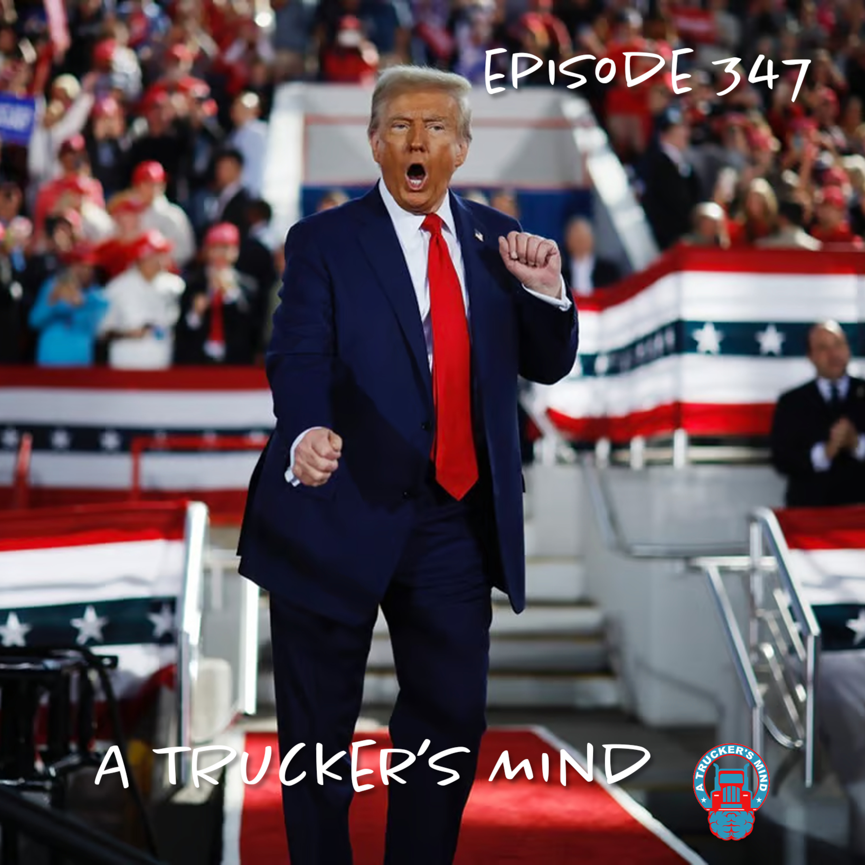 A Trucker's Mind Podcast Episode 347 | "Battleground States" episode artwork