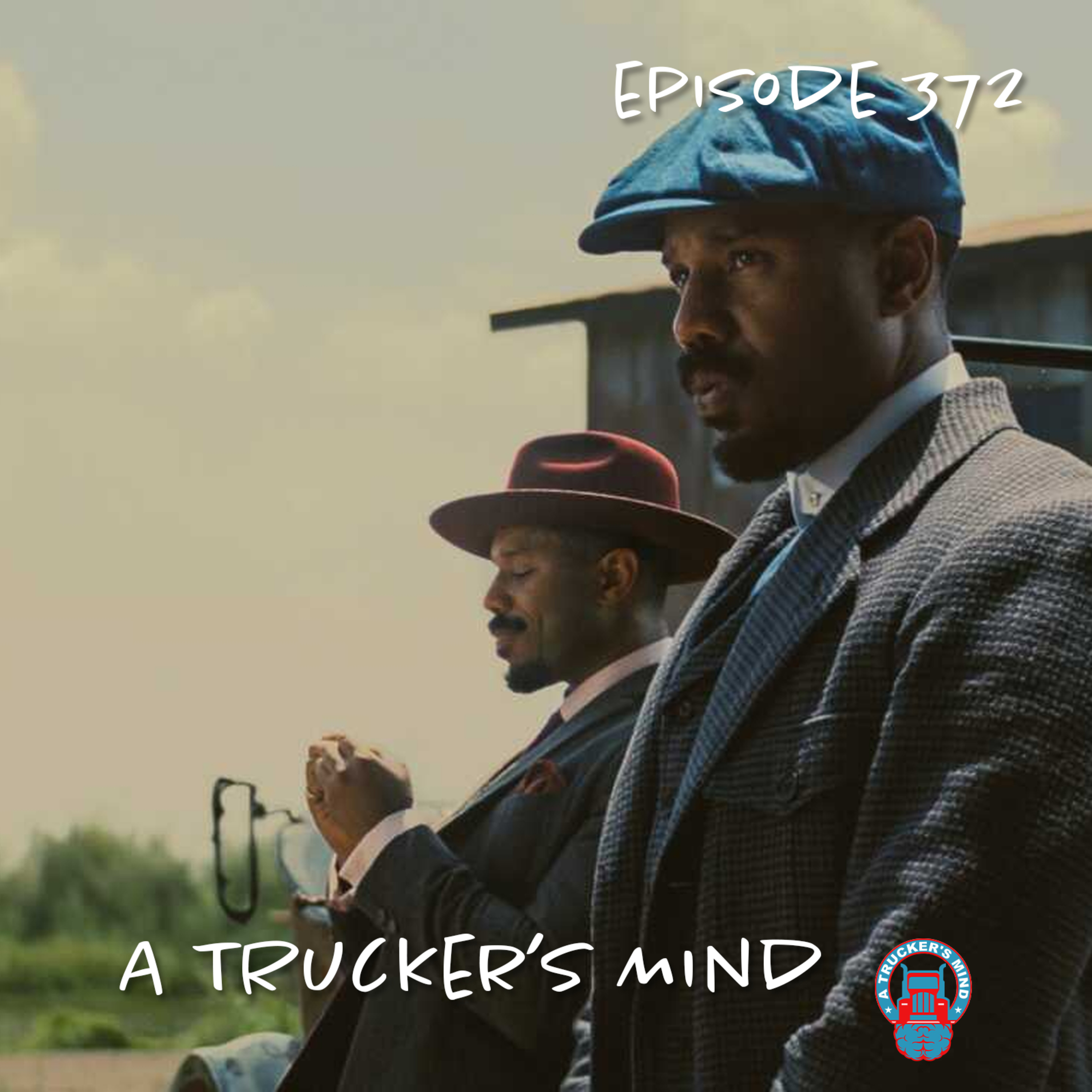 A Trucker's Mind Podcast Episode 372 | "I Just Wanna Taste It" episode artwork
