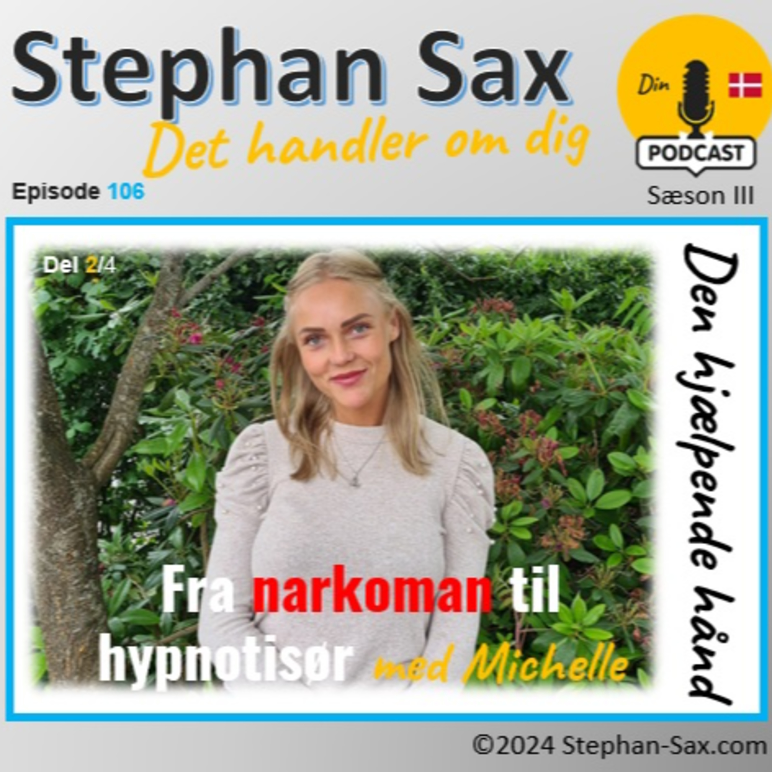 #106 Fra narkoman til hypnotisør med Michelle del 2 den hjælpende hånd episode artwork