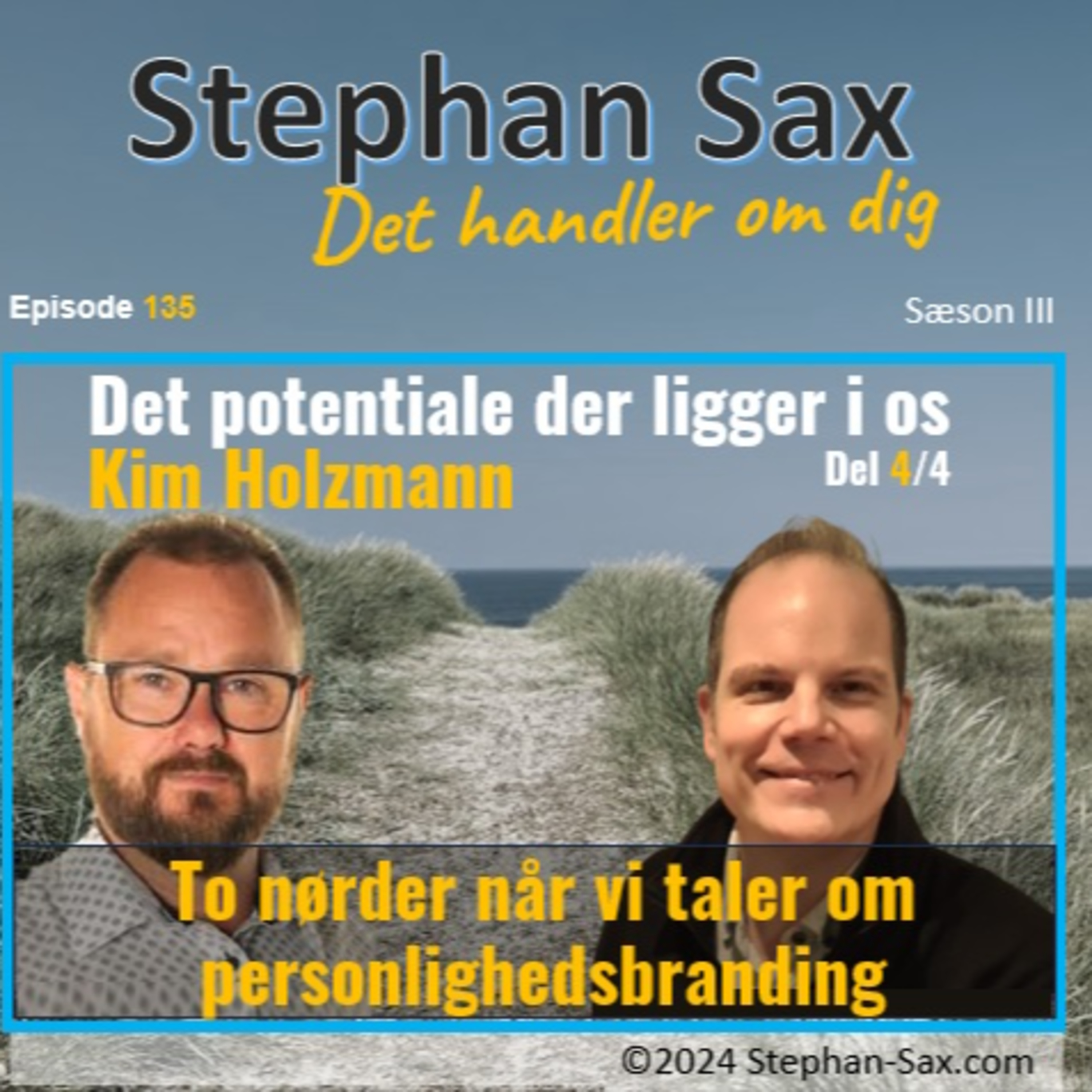 #135 Det potentiale der ligger i os, del 4: To nørder når vi taler om personlighedsbranding med Kim Holzmann episode artwork