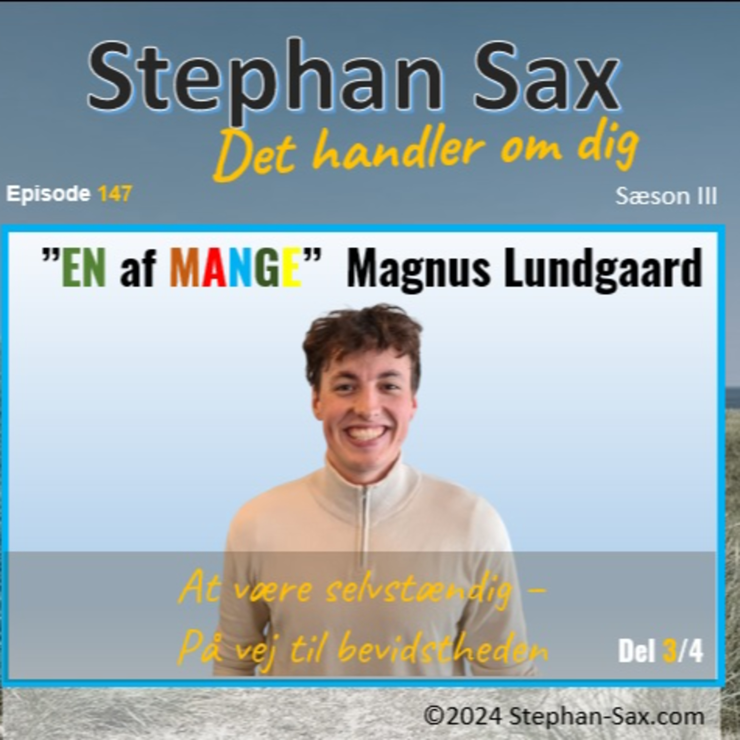#147 ”EN af MANGE” Magnus Lundgaard del 2 – At være selvstændig – På vej til bevidstheden episode artwork