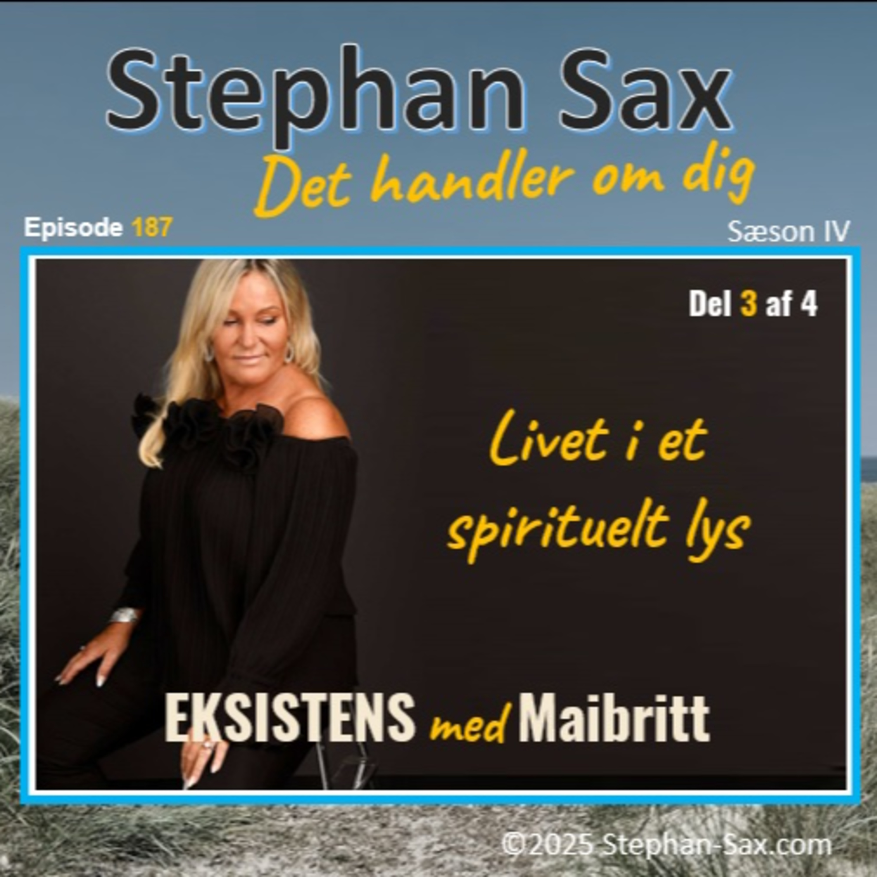 #187 EKSISTENS med Maibritt- Del3 Livet i et spirituelt lys  episode artwork