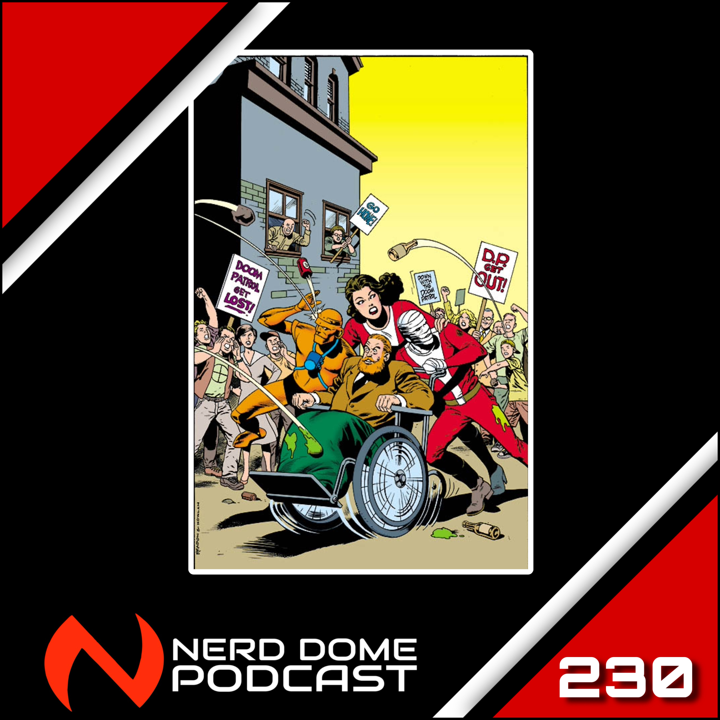 Nerd Dome Podcast Episode 230 - History of the Doom Patrol episode artwork
