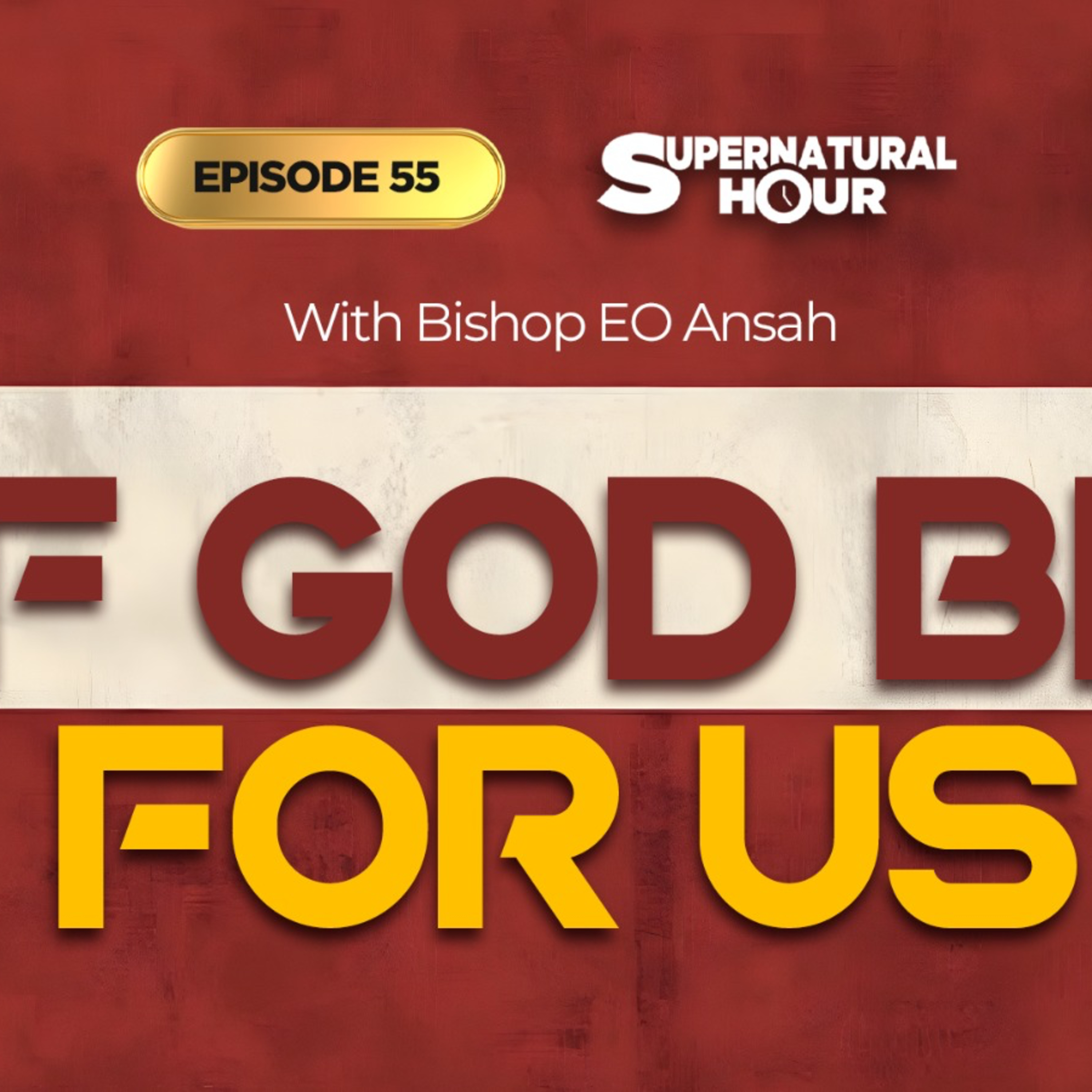 Supernatural Hour with Bishop Dr EO Ansah