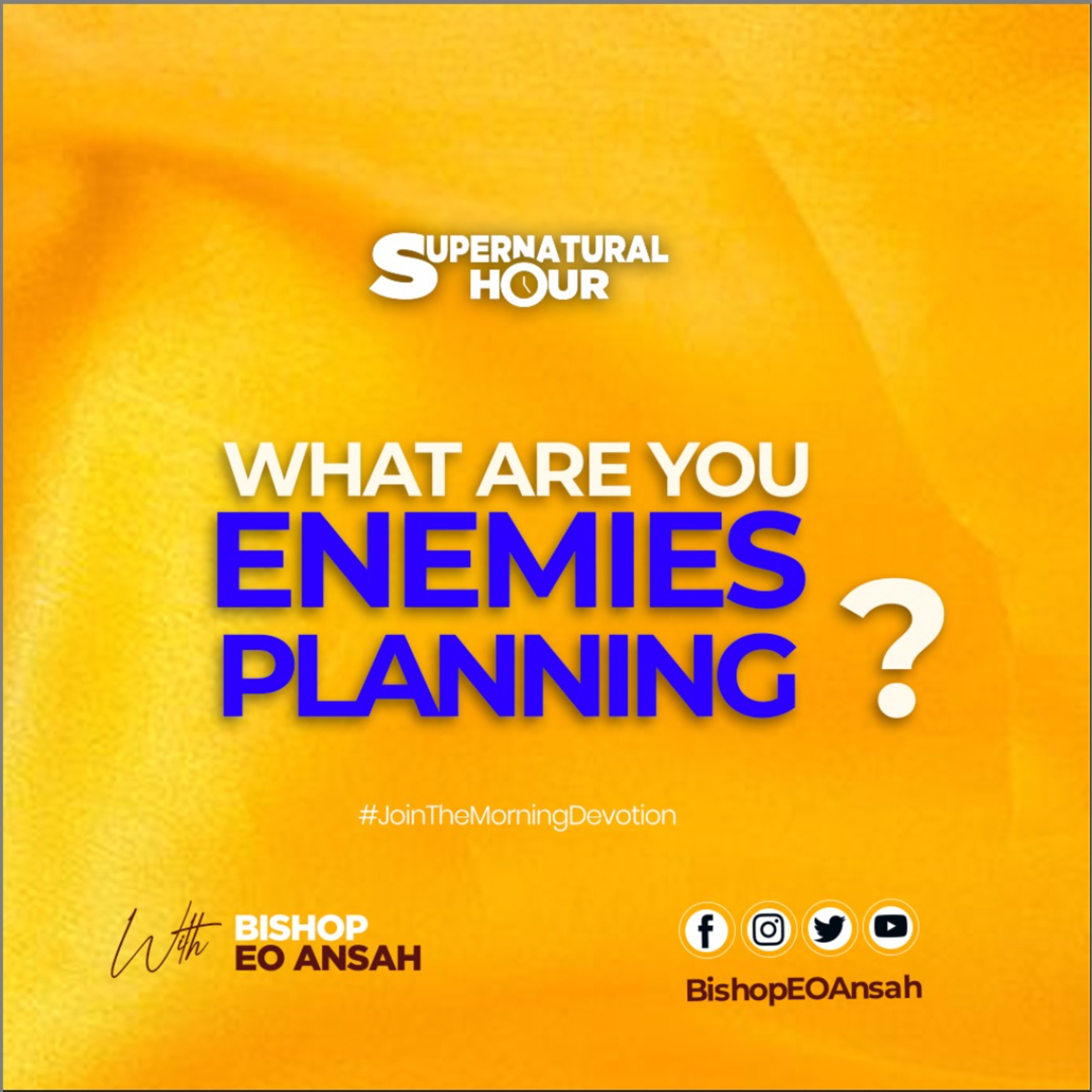 Supernatural Hour with Bishop Dr EO Ansah