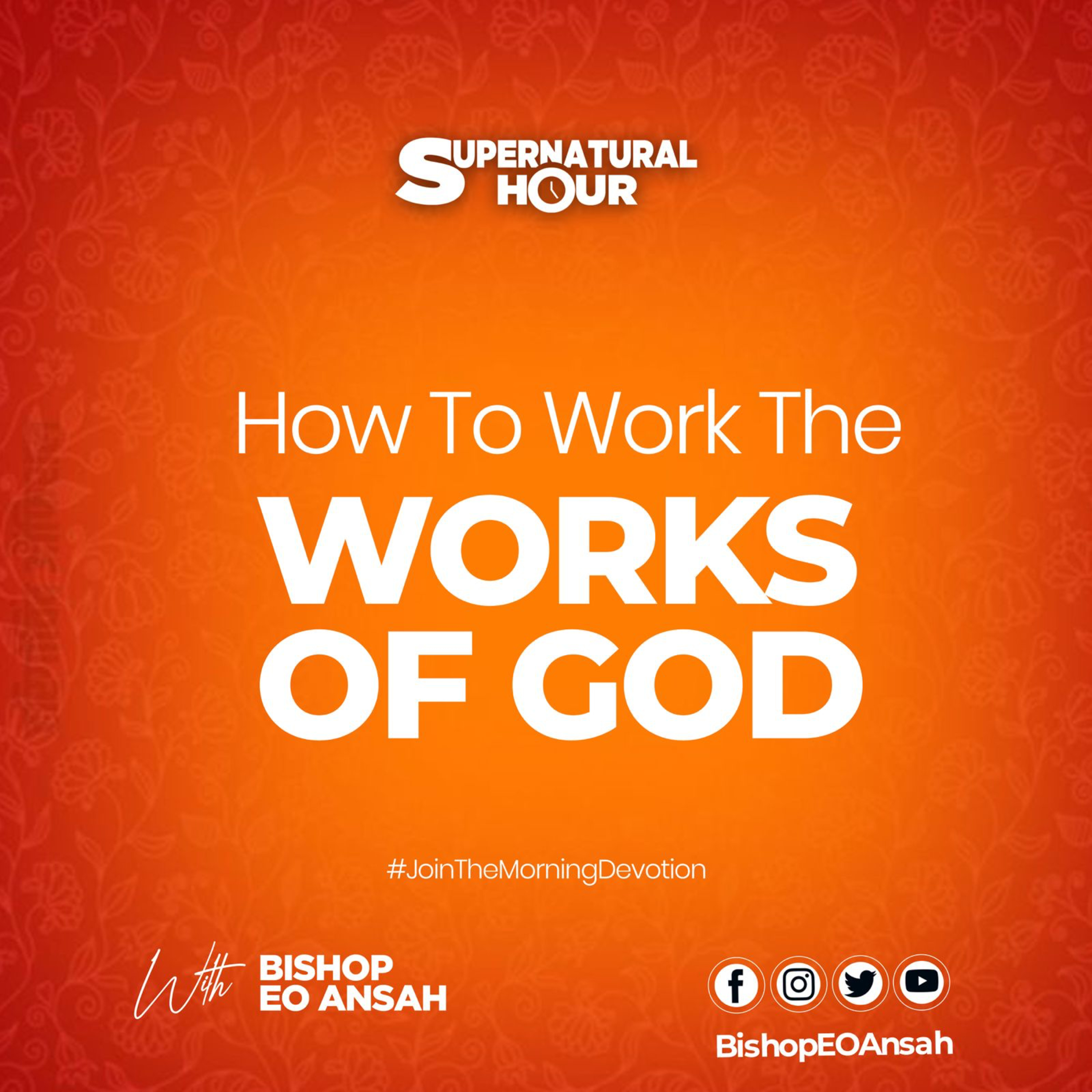 Supernatural Hour with Bishop Dr EO Ansah