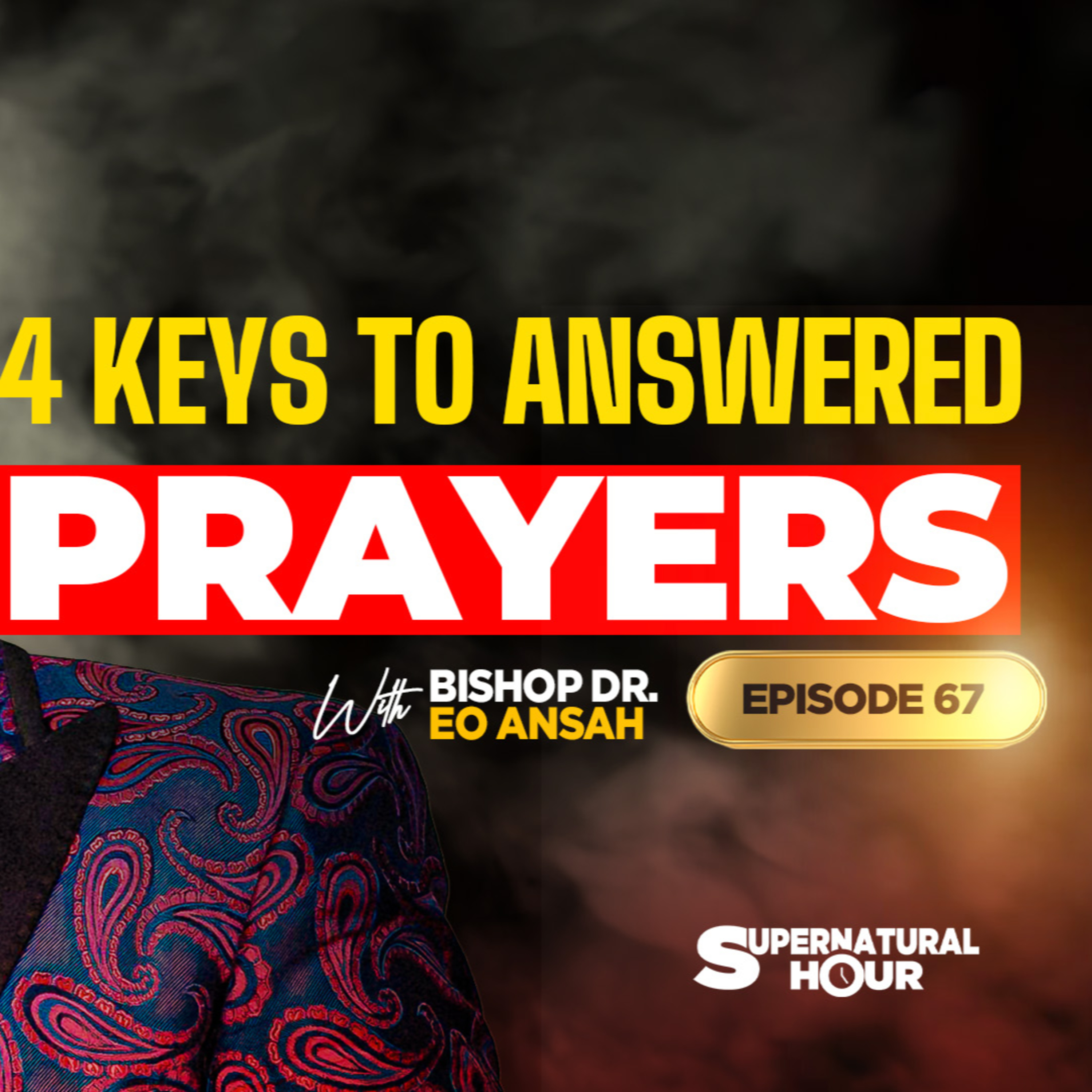 Supernatural Hour with Bishop Dr EO Ansah
