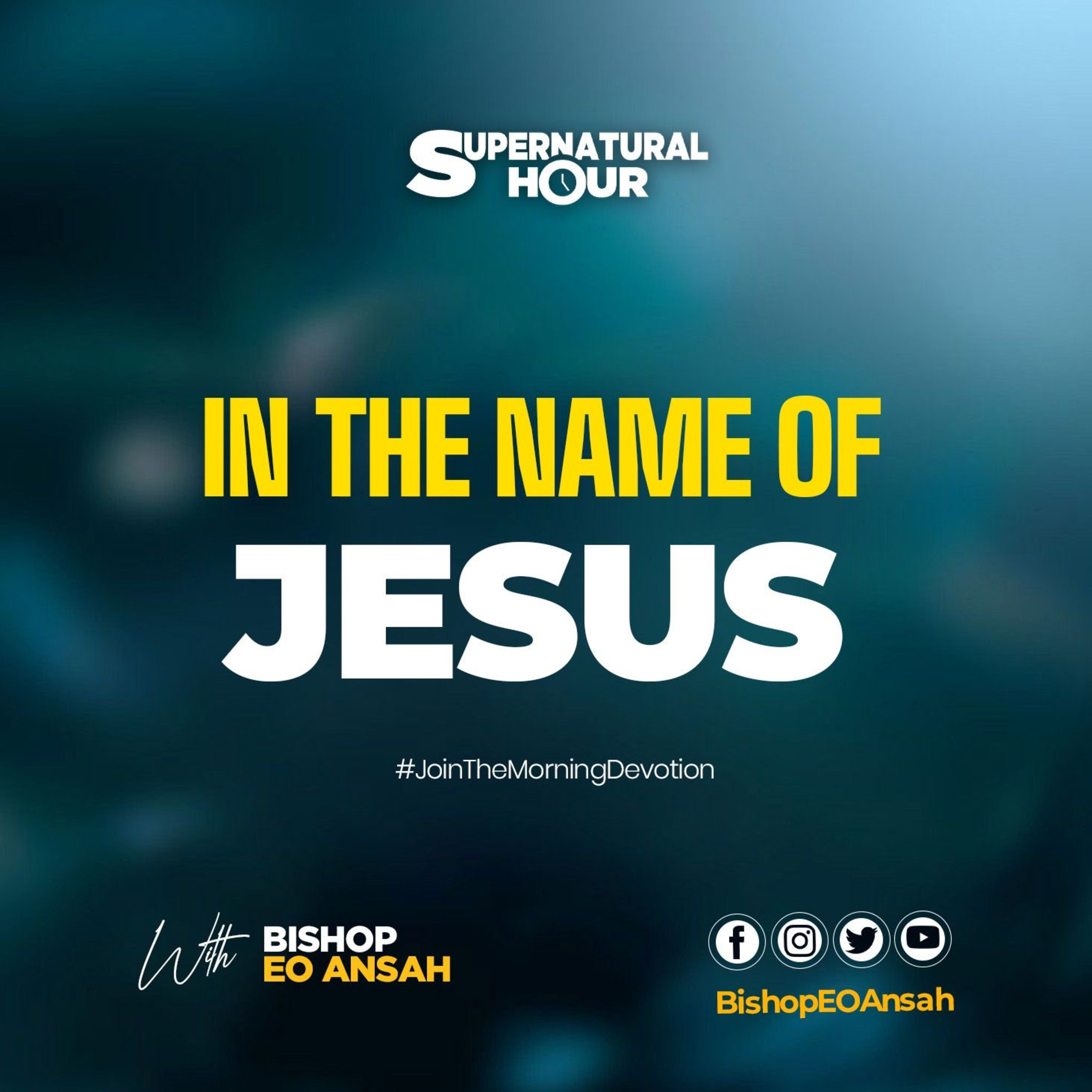 Supernatural Hour with Bishop Dr EO Ansah