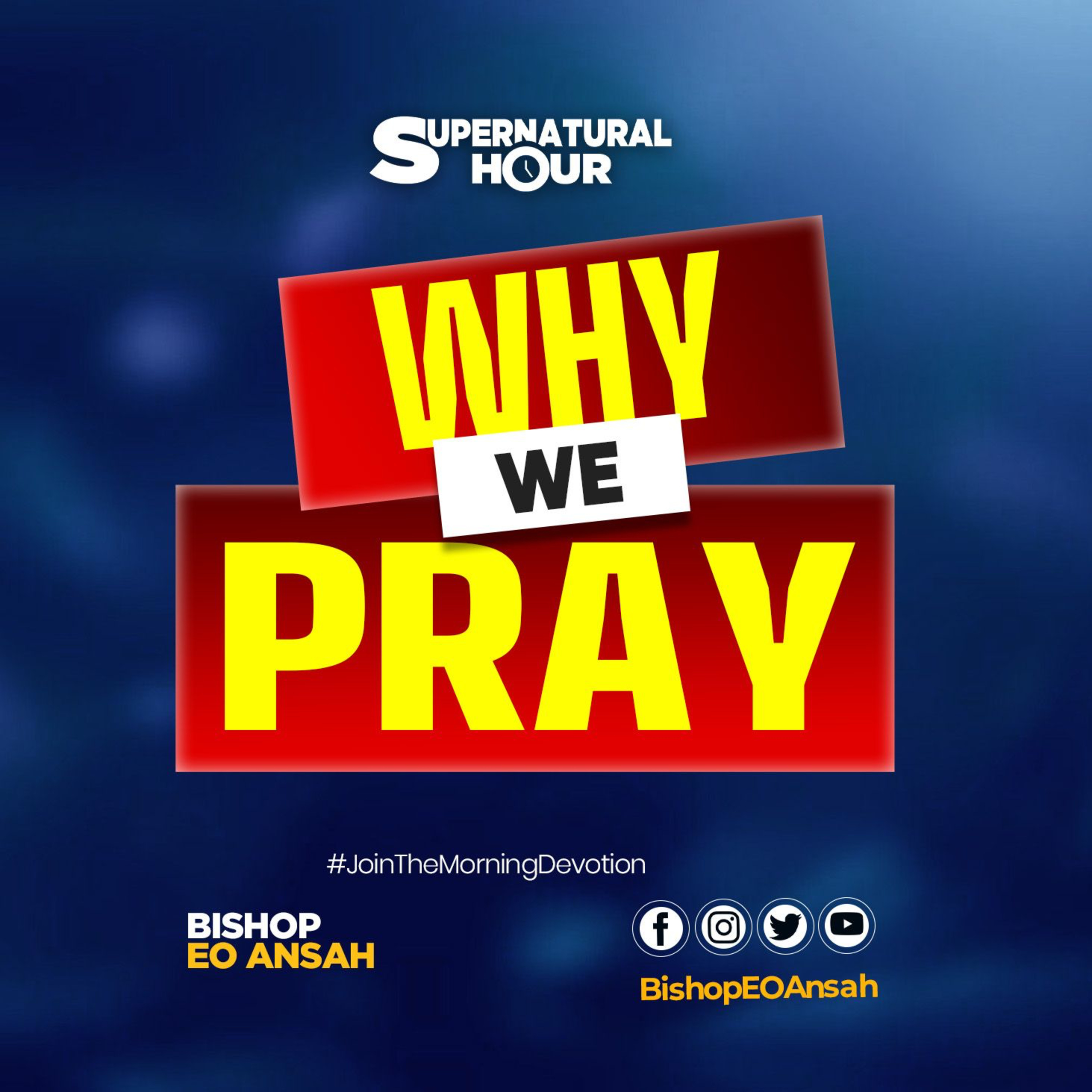 Supernatural Hour with Bishop Dr EO Ansah