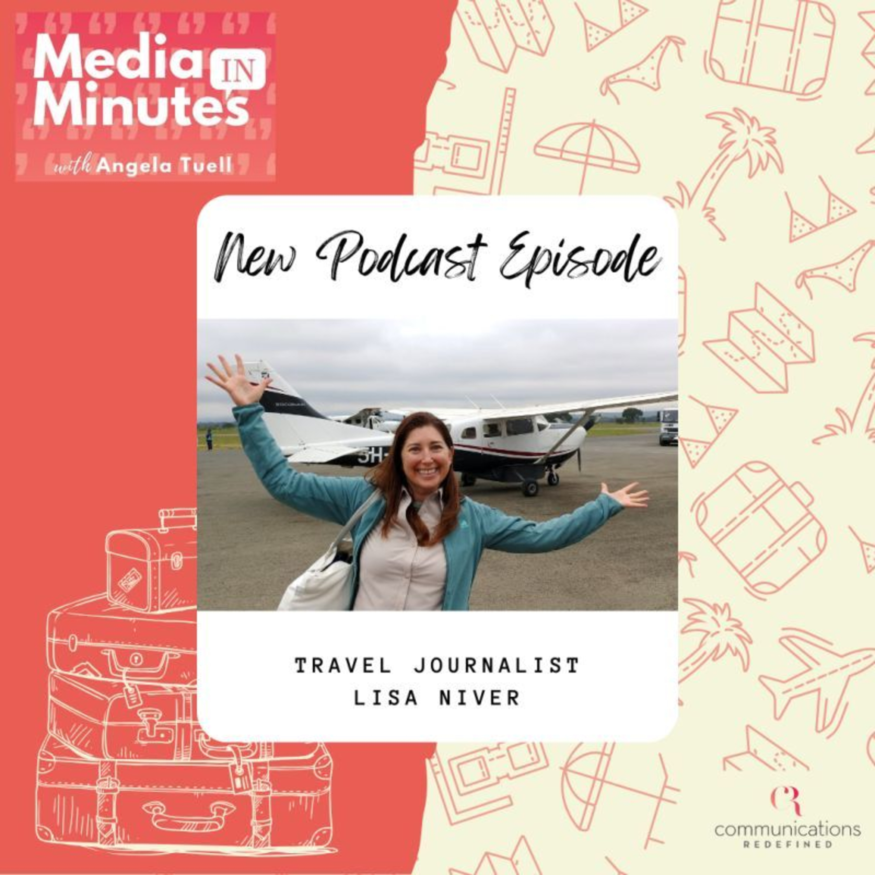 Chasing Adventure: Travel Journalist Lisa Niver’s Global Odyssey on Communications Redefined by Angela Tuell 