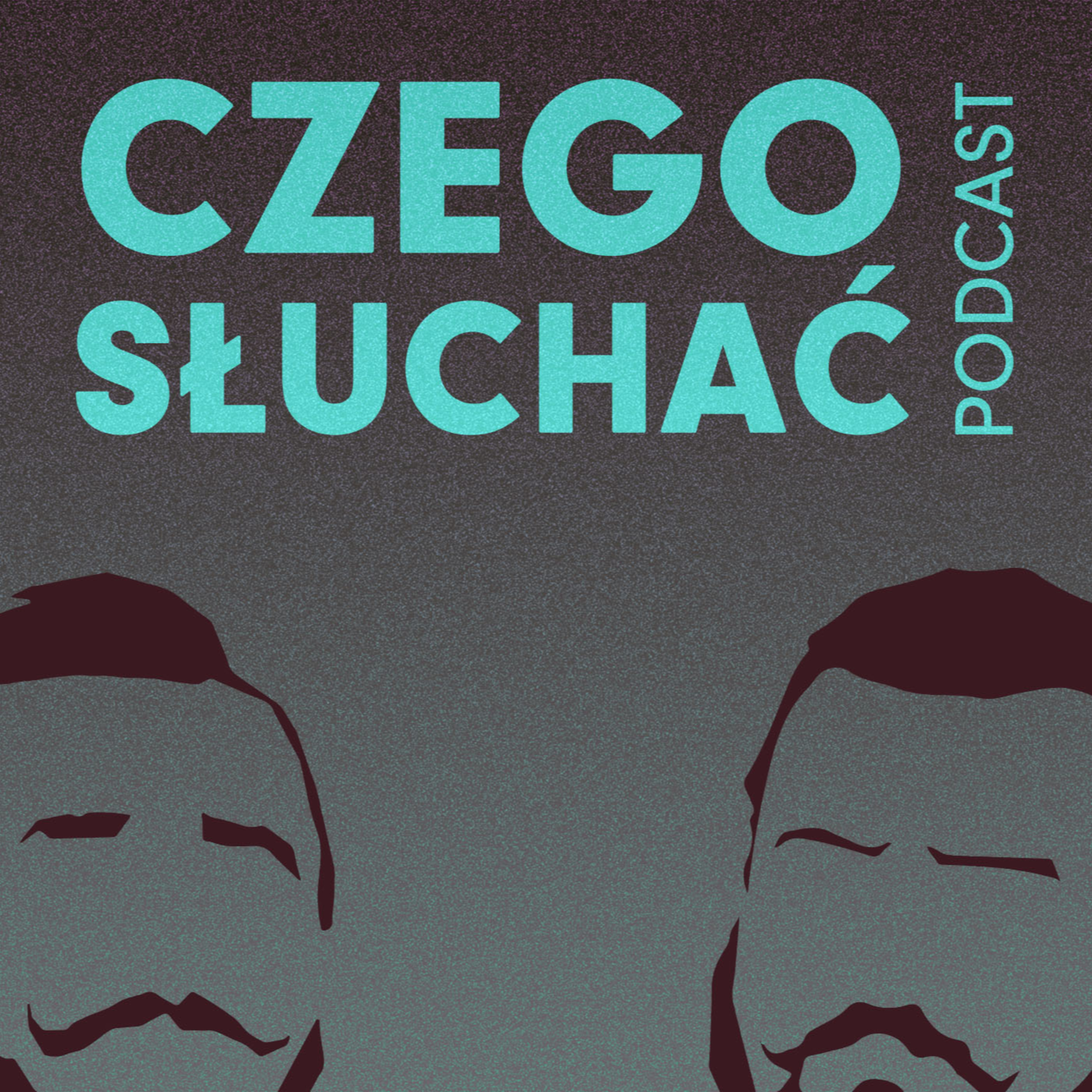 Czego Słuchać, czyli letnie albumy na umiarkowanie chłodną zimę episode artwork