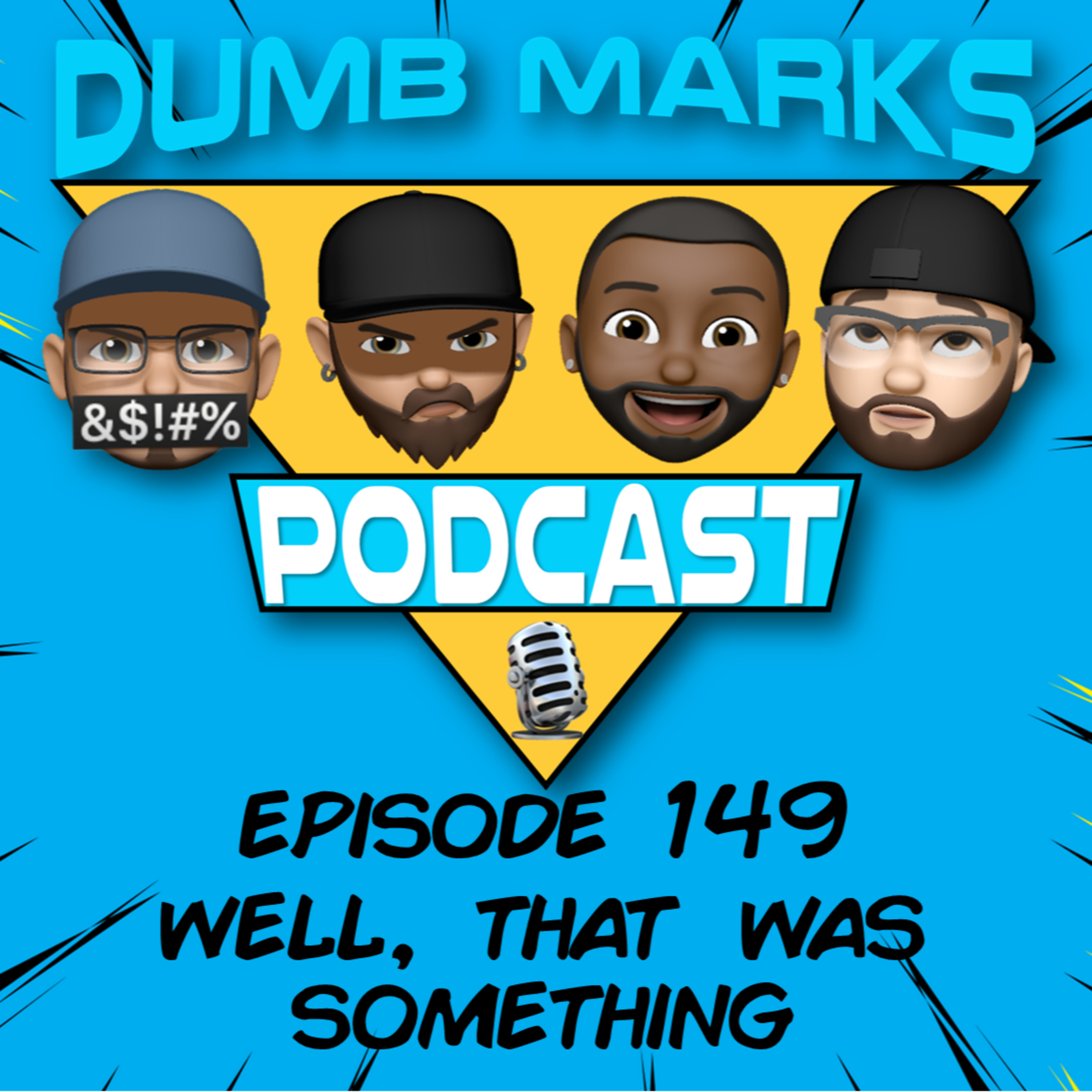 Episode 149 - Well, That Was Something episode artwork